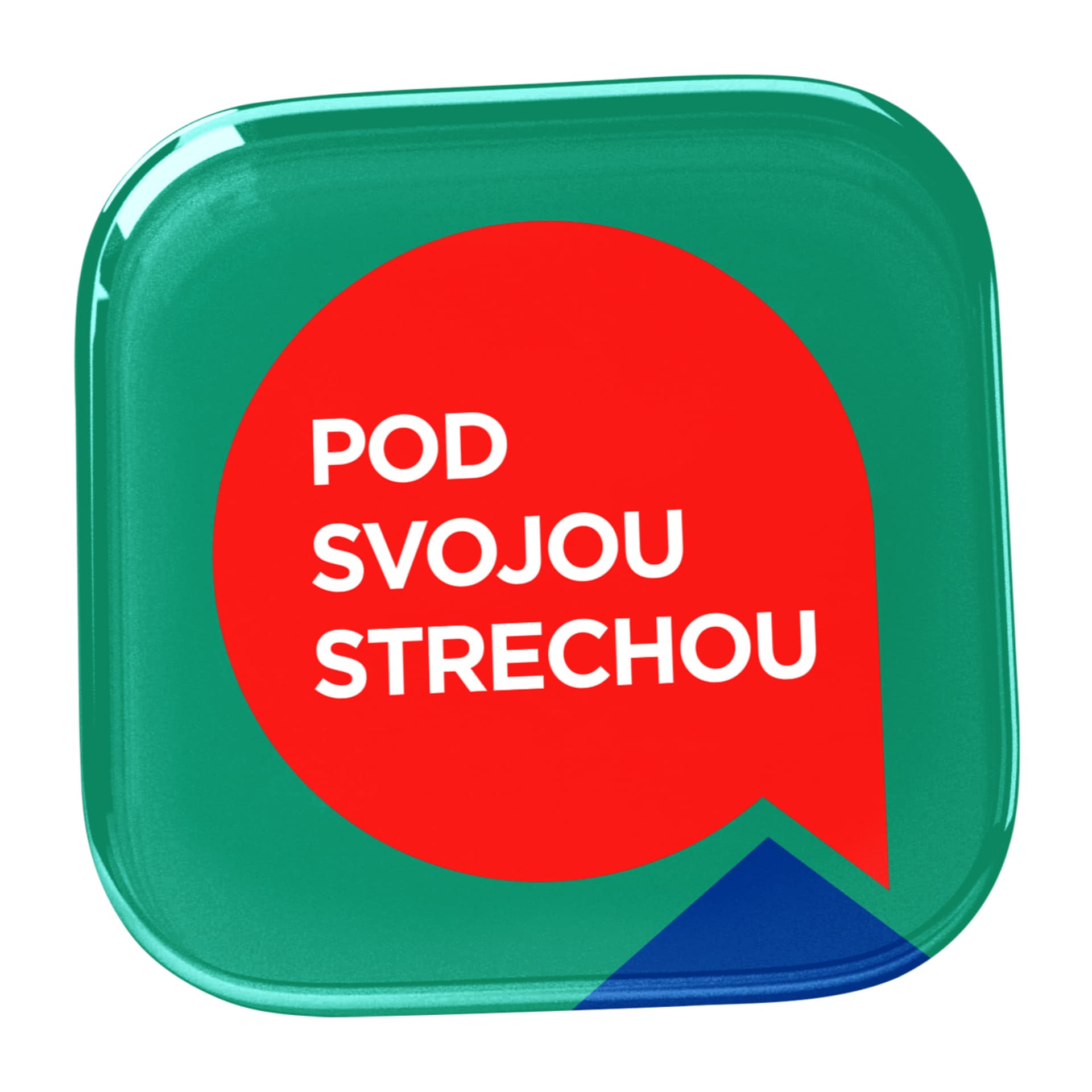 Pod svojou strechou - Podcasts