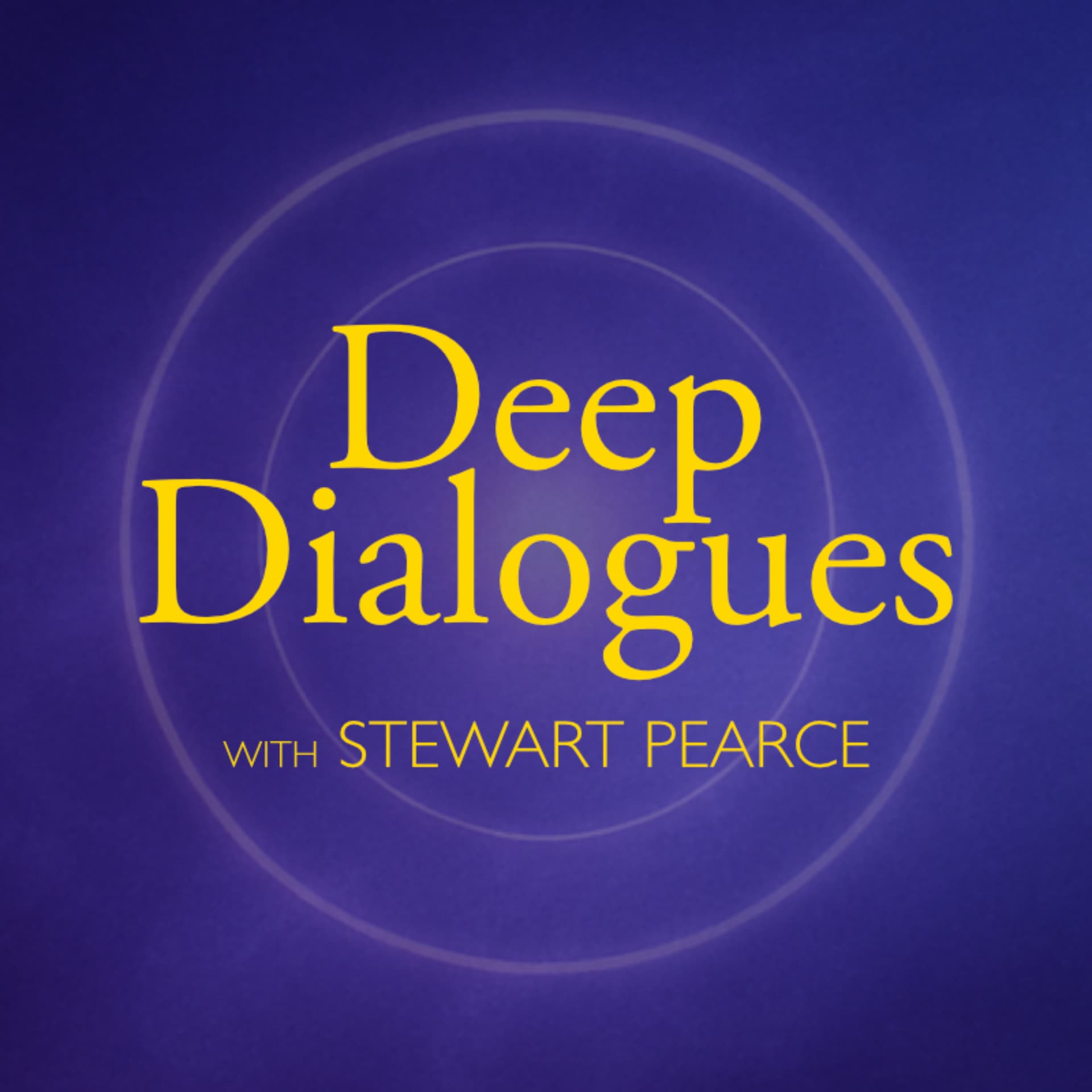 DEEP DIALOGUES with Stewart Pearce - Podcasts