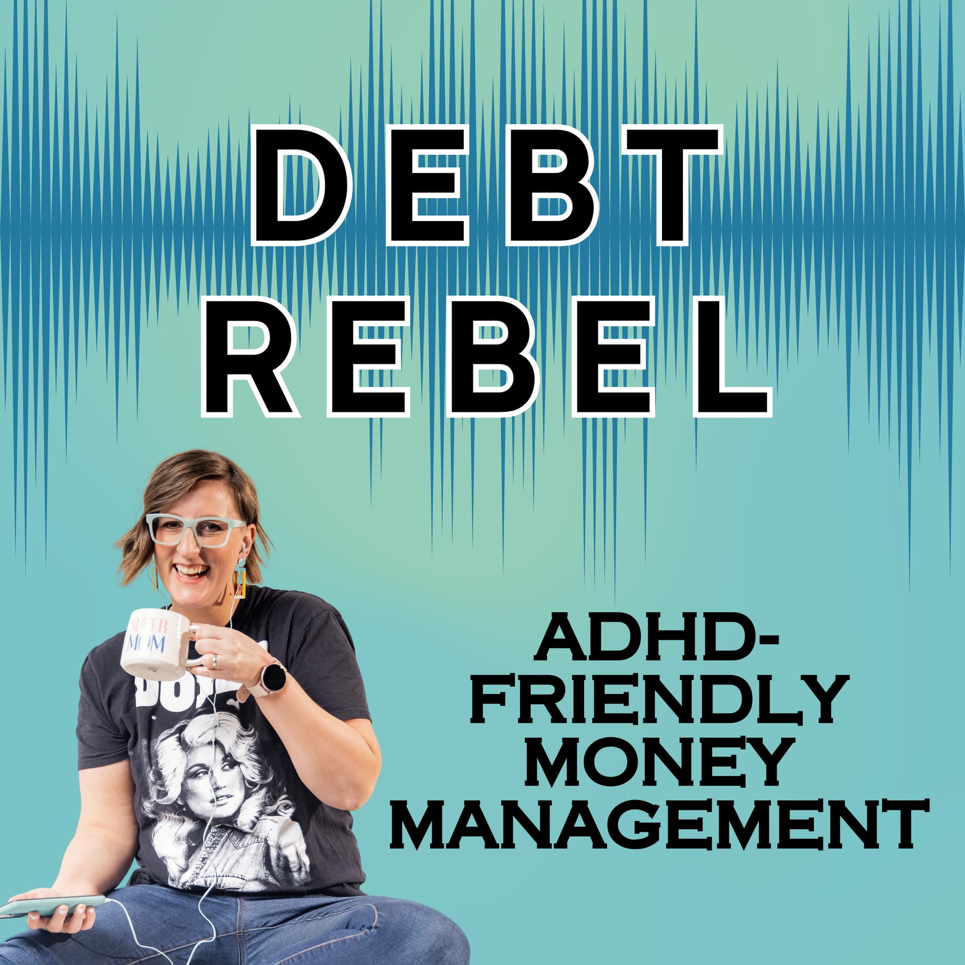 Debt Rebel: ADHD-Friendly Money Management Strategies - Podcasts