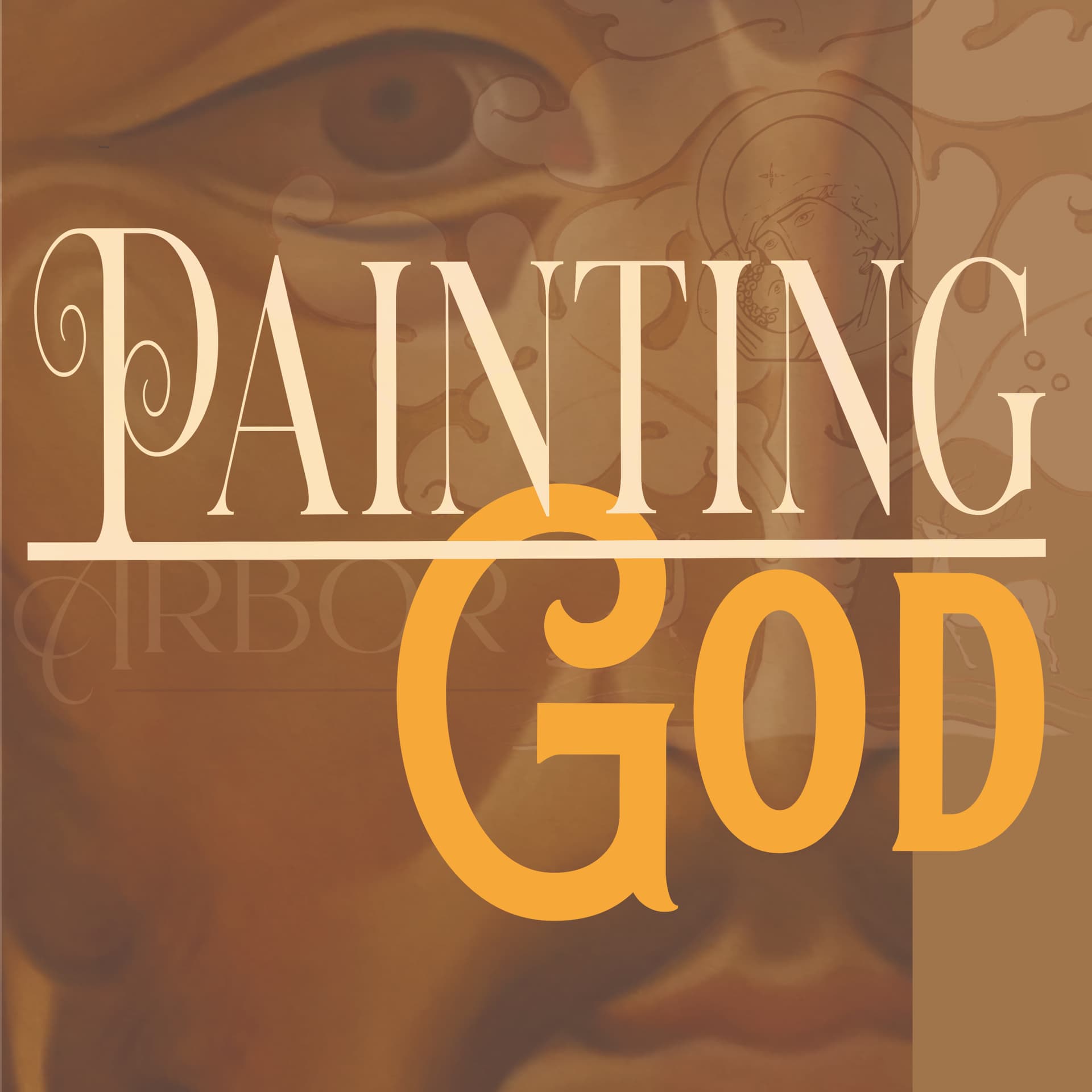 PAINTING GOD - Podcasts