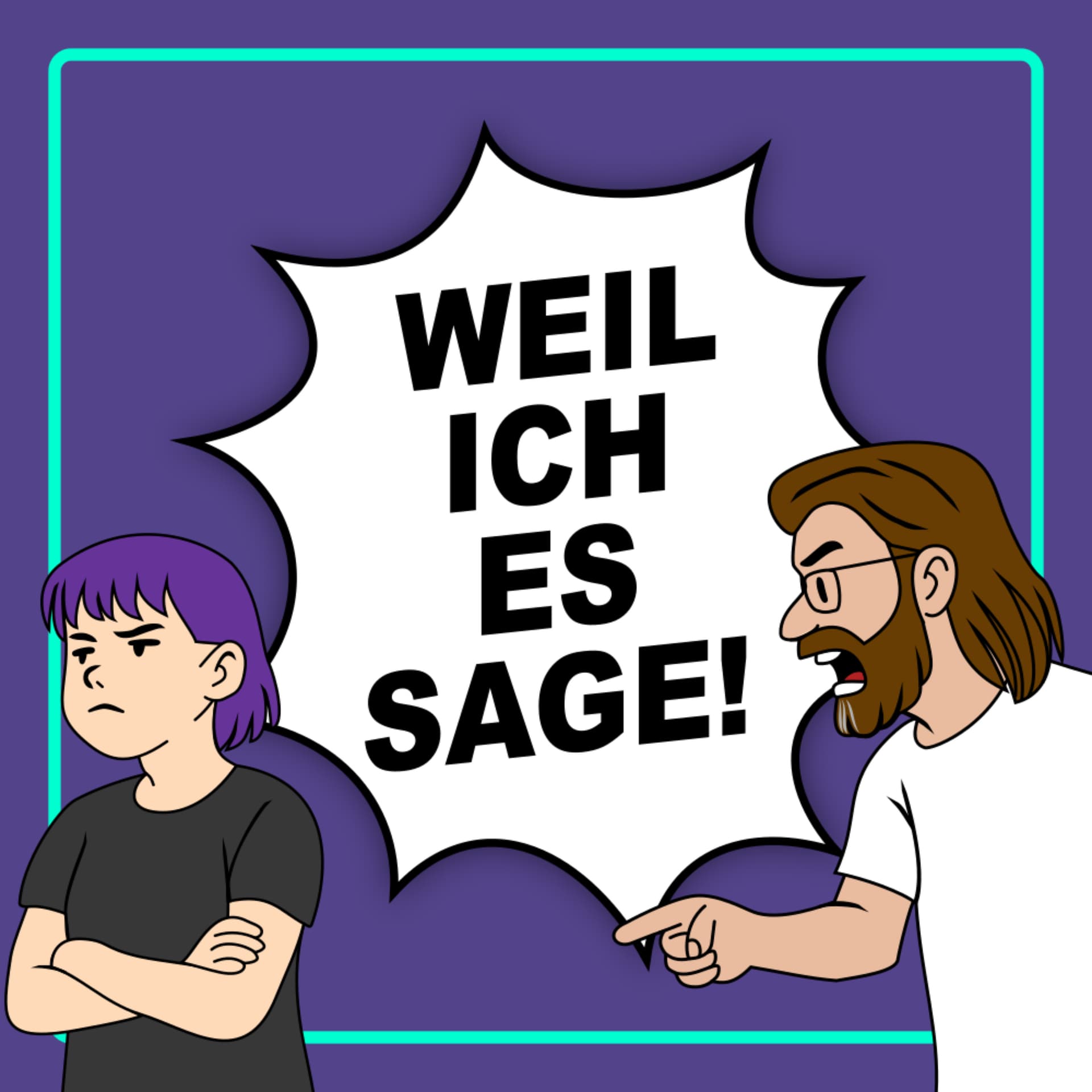 Weil ich es sage! - Podcasts