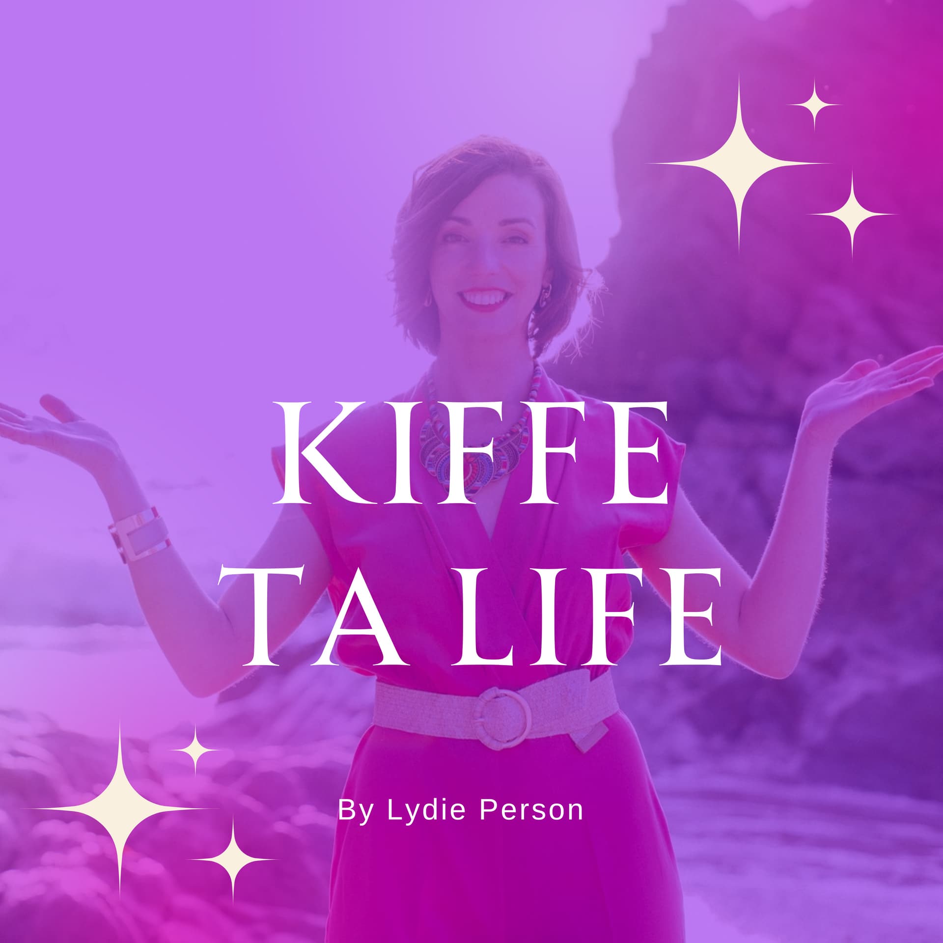 Kiffe ta life ! - Podcasts