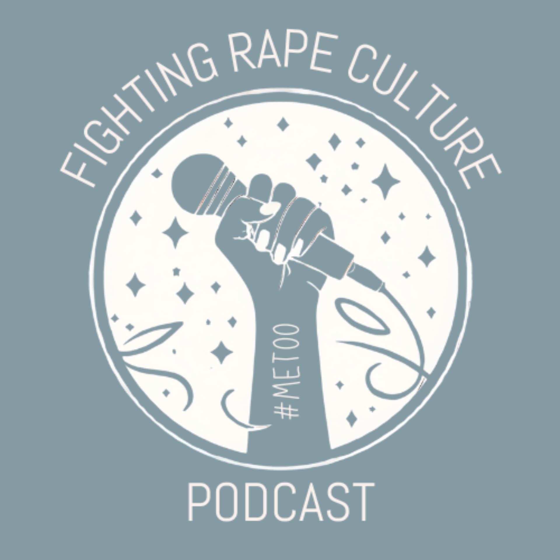 Fighting Rape Culture - Podcasts