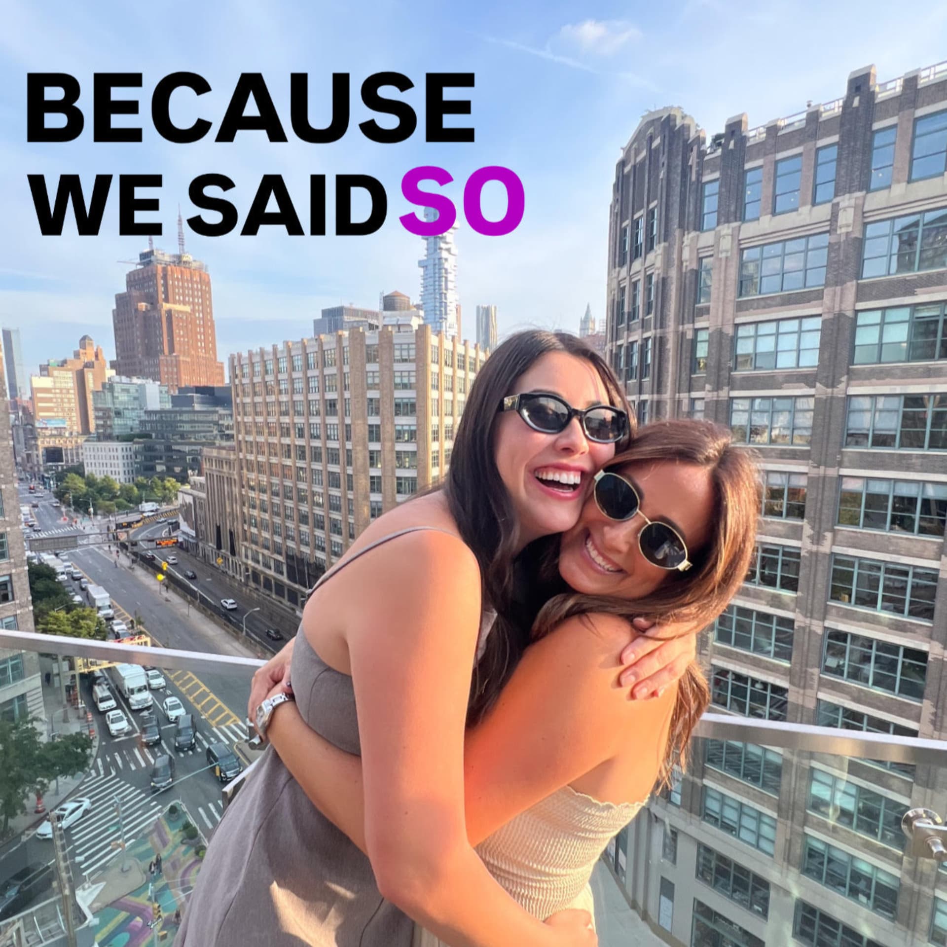 Because We Said So... The Podcast for Moms Who Do It All - Podcasts