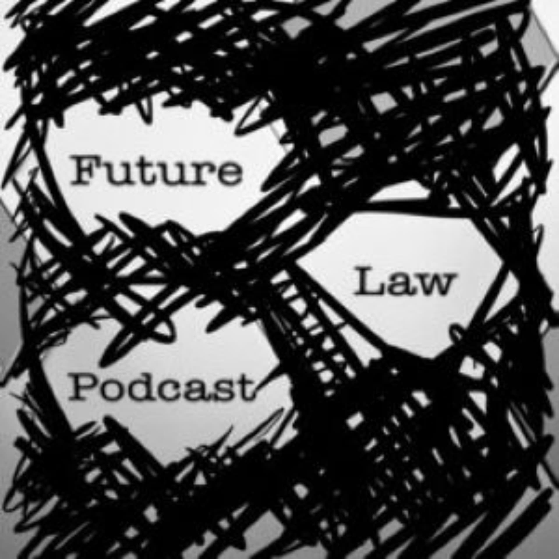 The Future Law Podcast - Podcasts