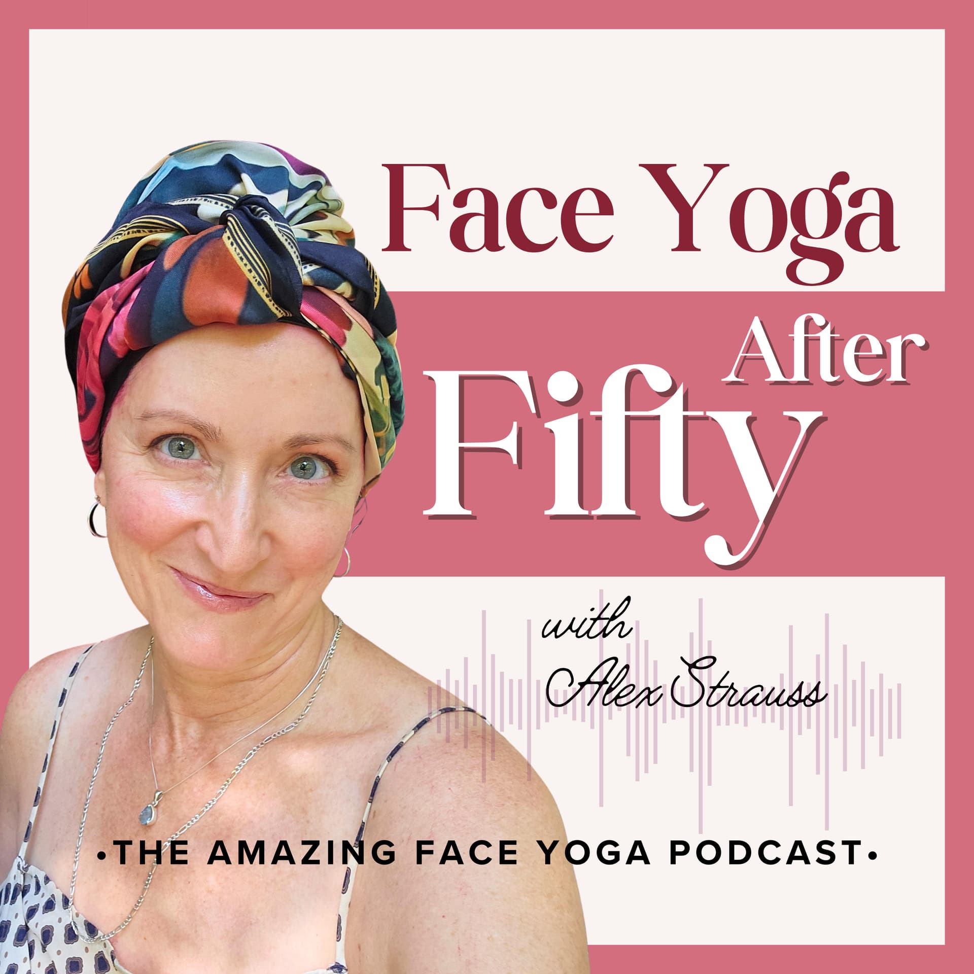 Face Yoga After Fifty I Face Yoga Tips, Natural Self-Care, Sustainable Beauty for Midlife Women - Podcasts