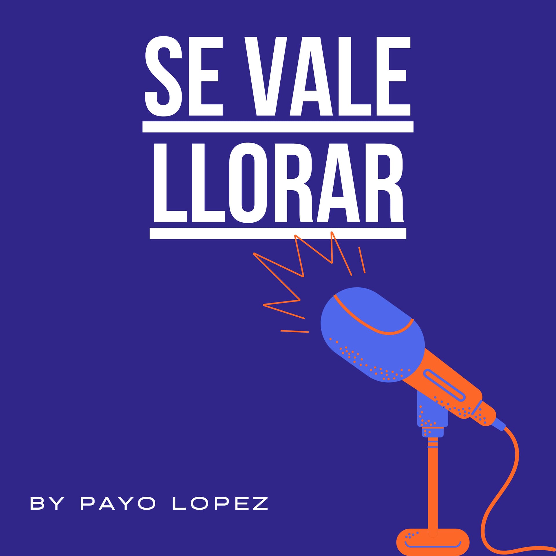 Se Vale Llorar - Podcasts