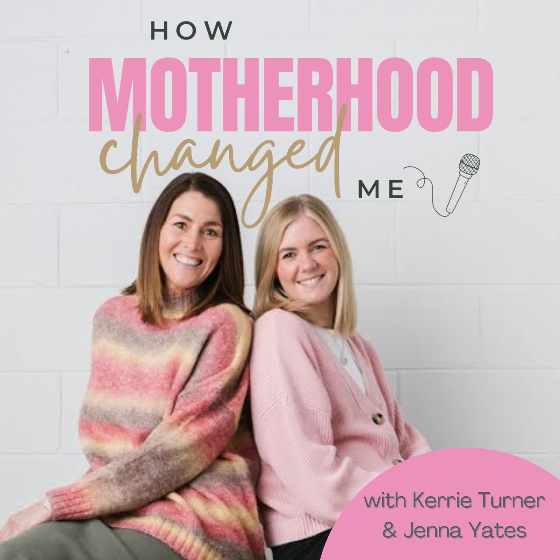 How Motherhood Changed Me - Podcasts
