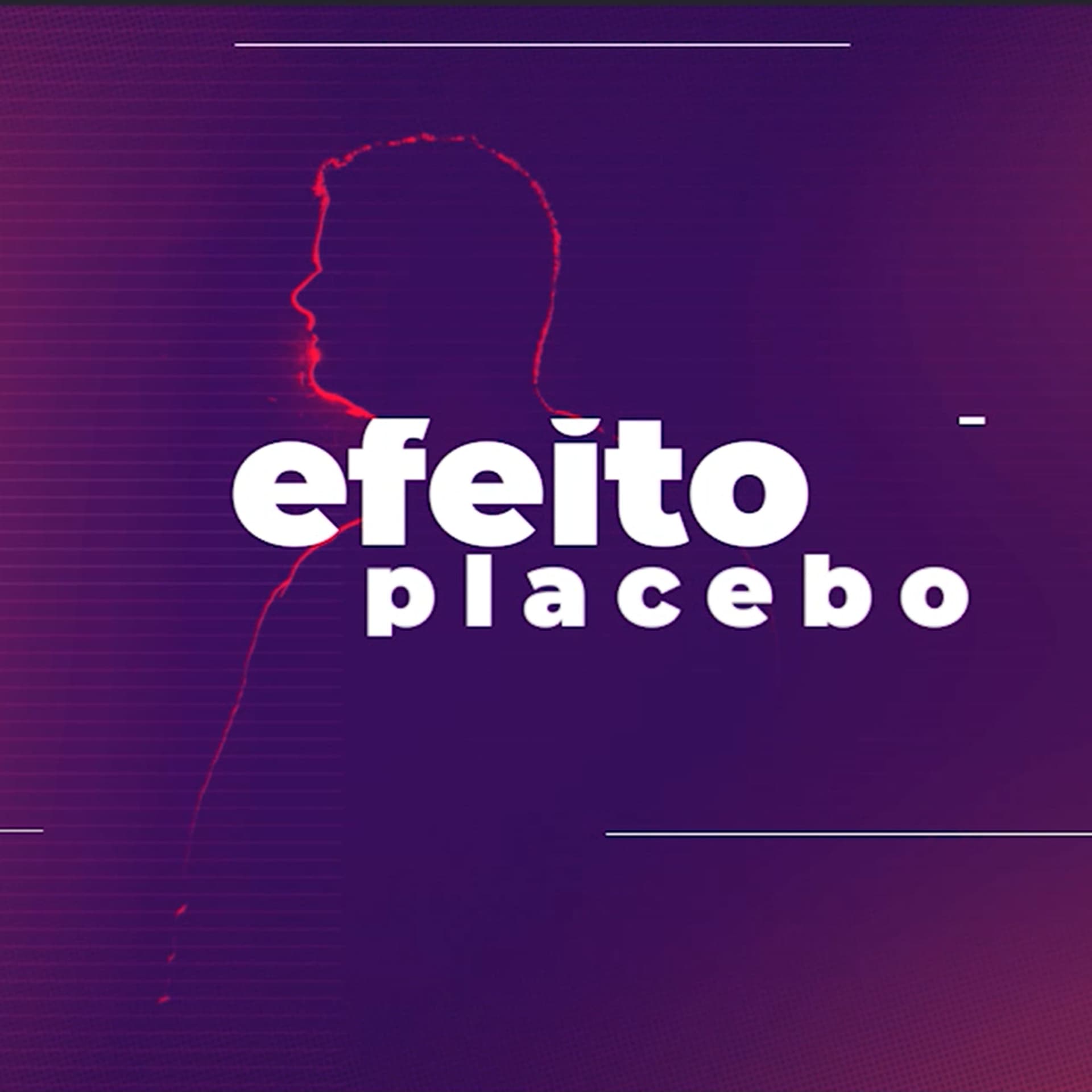 Efeito Placebo - Podcasts
