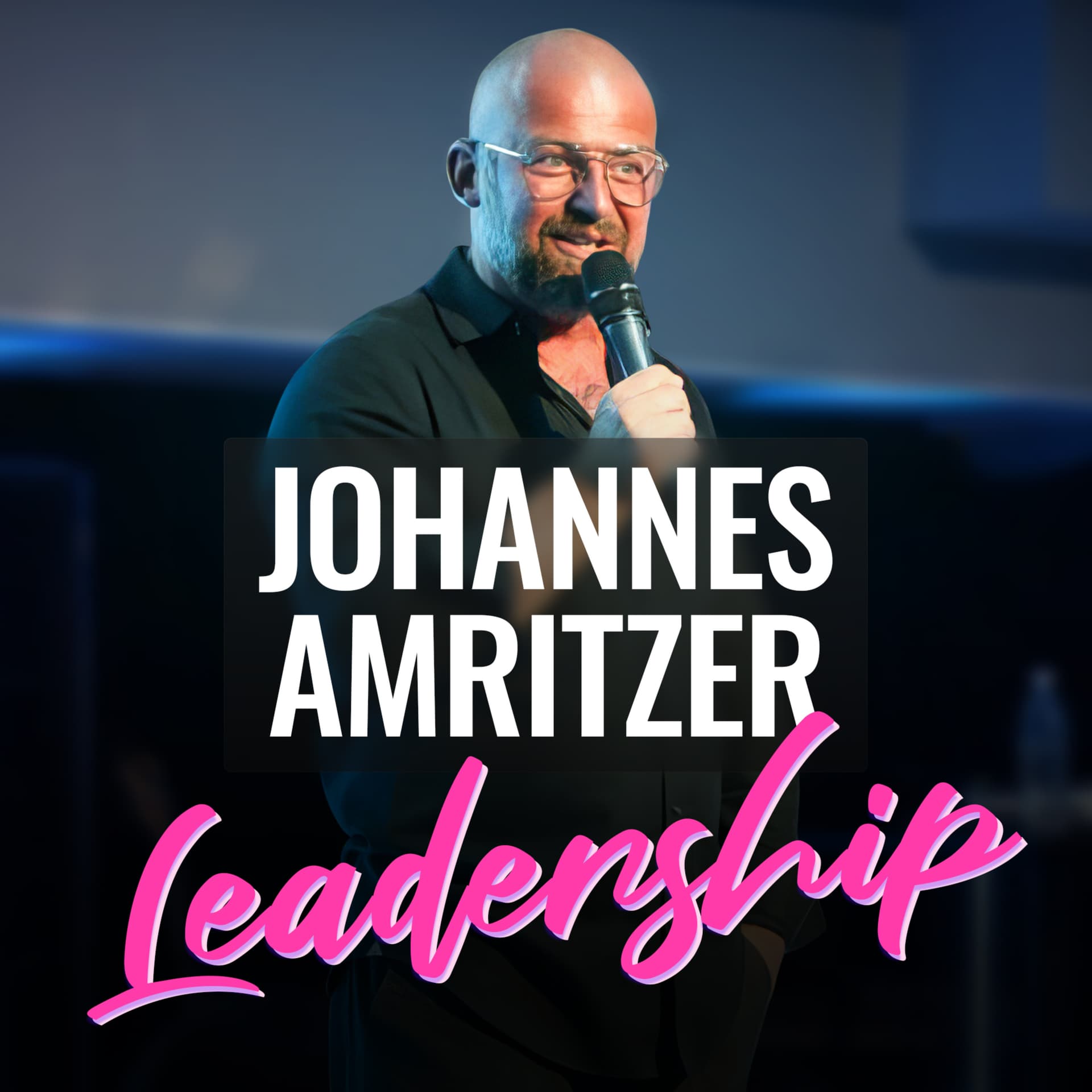 The Johannes Amritzer Leadership Podcast - Podcasts
