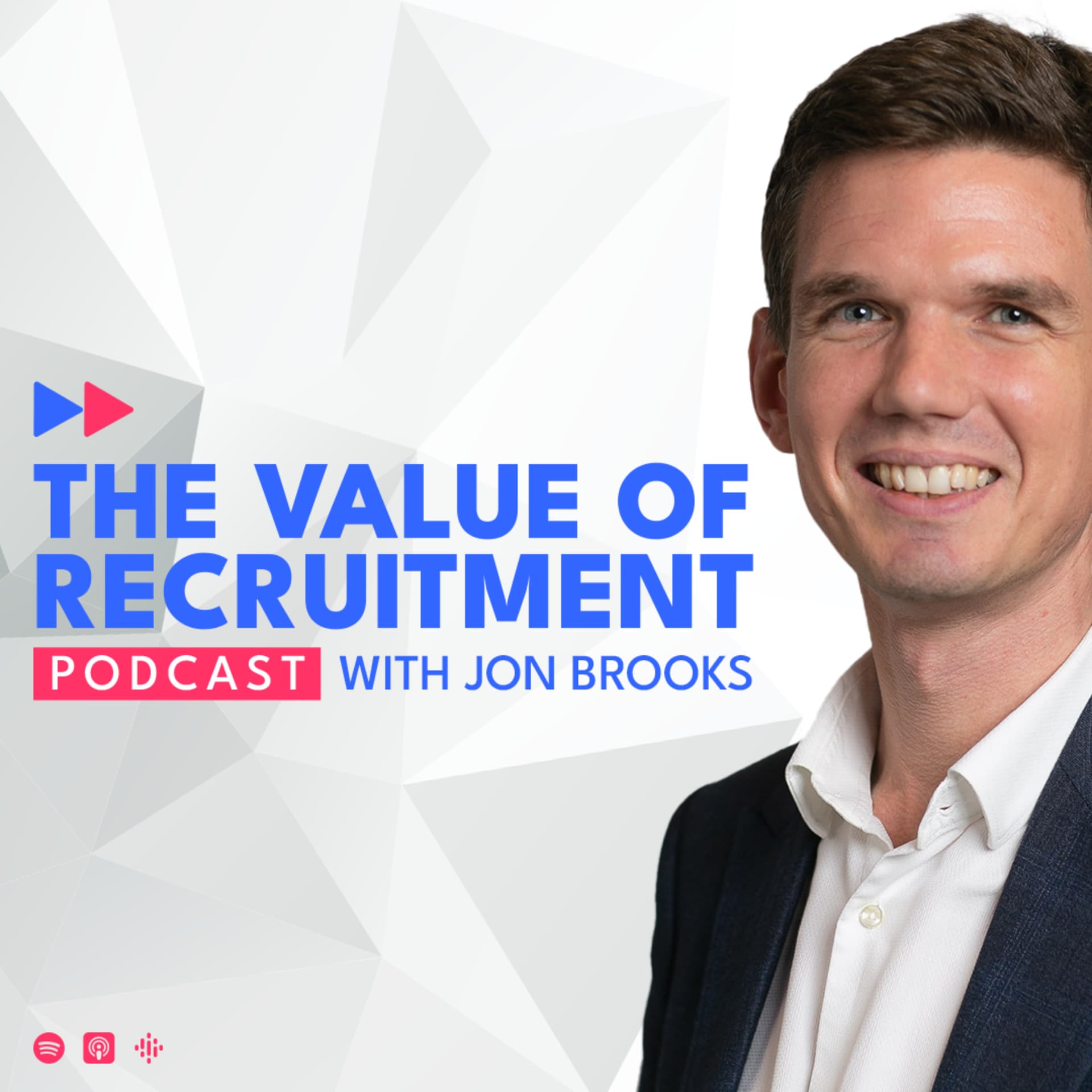 The Value of Recruitment Podcast with Jon Brooks - Podcasts