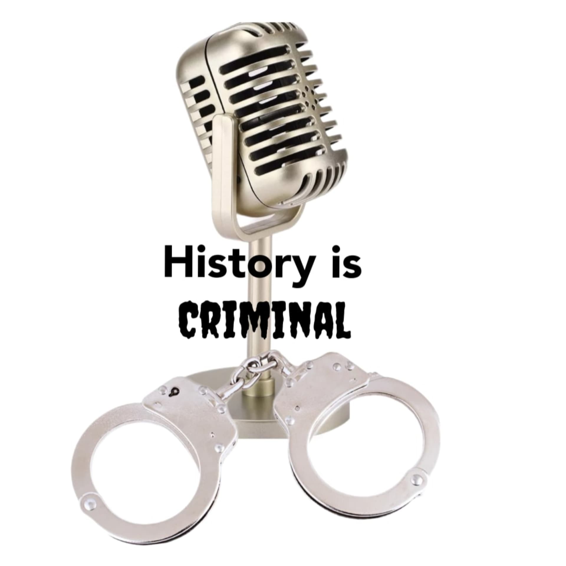History is Criminal - Podcasts