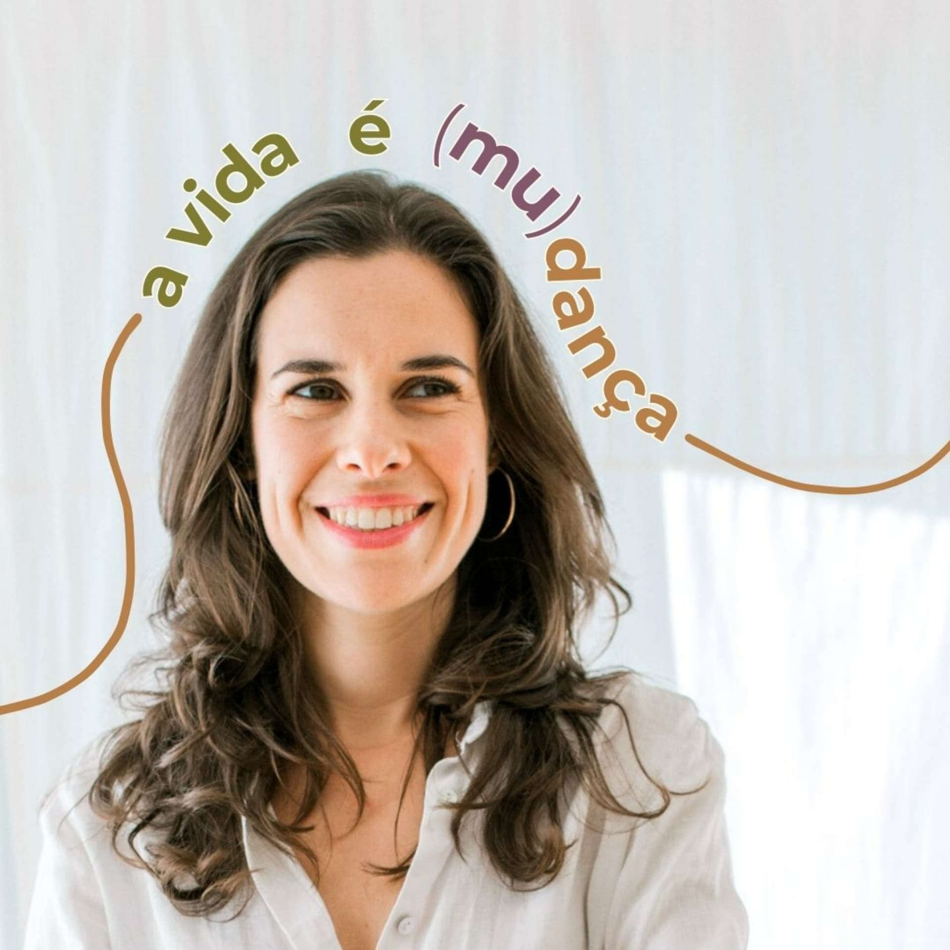 A vida é (mu)dança - Podcasts