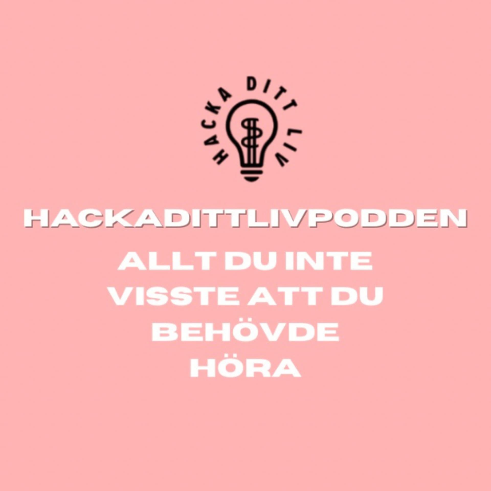 Hackadittlivpodden - Podcasts