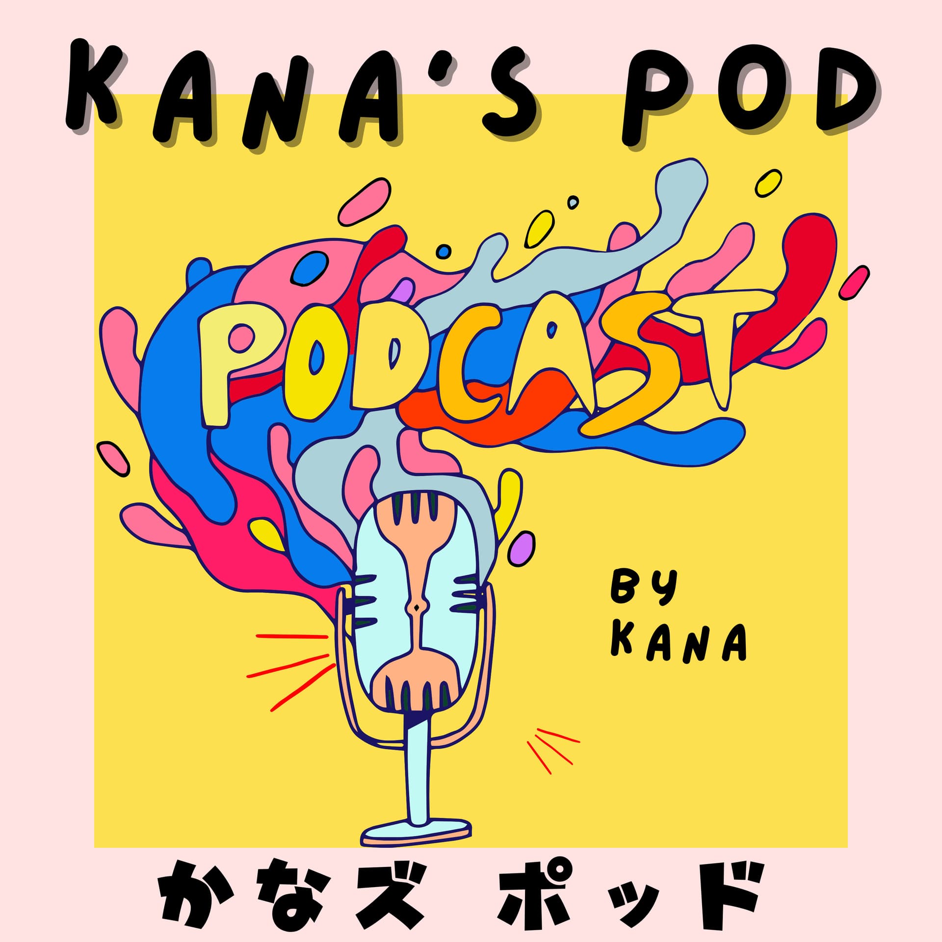 Kana's Pod - Podcasts