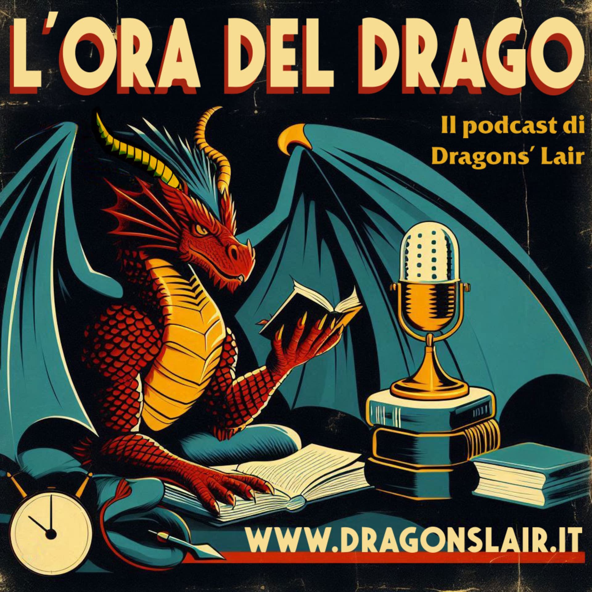 L'ora del Drago - Il Podcast di Dragons' Lair - Podcasts