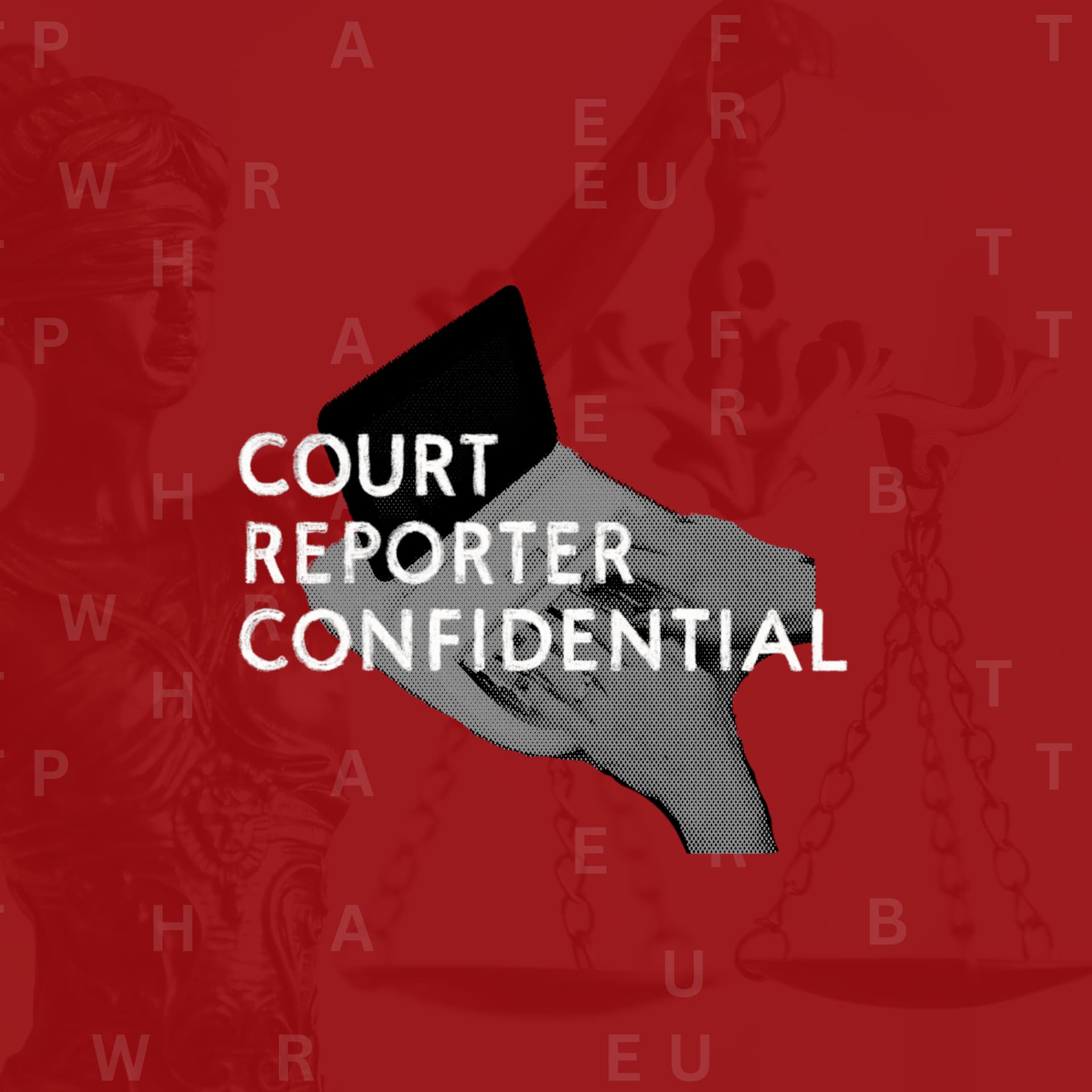 Court Reporter Confidential - Podcasts