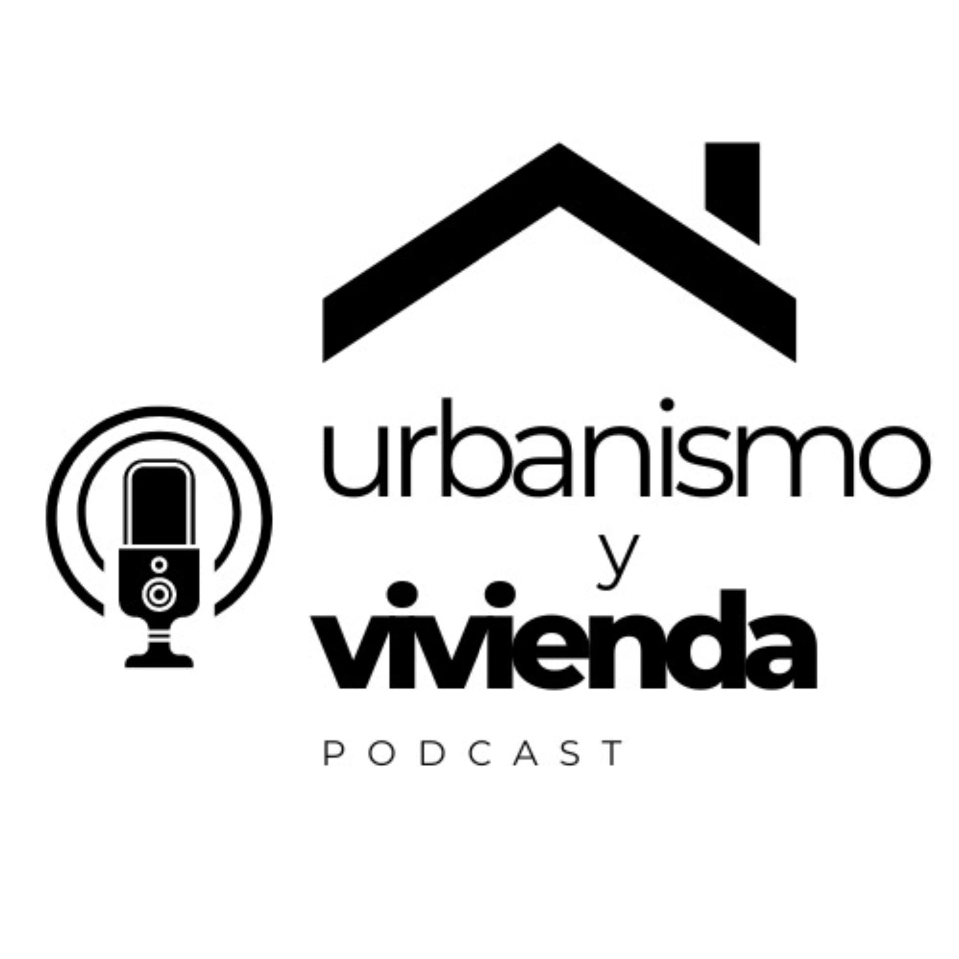 Urbanismo y Vivienda - Podcasts