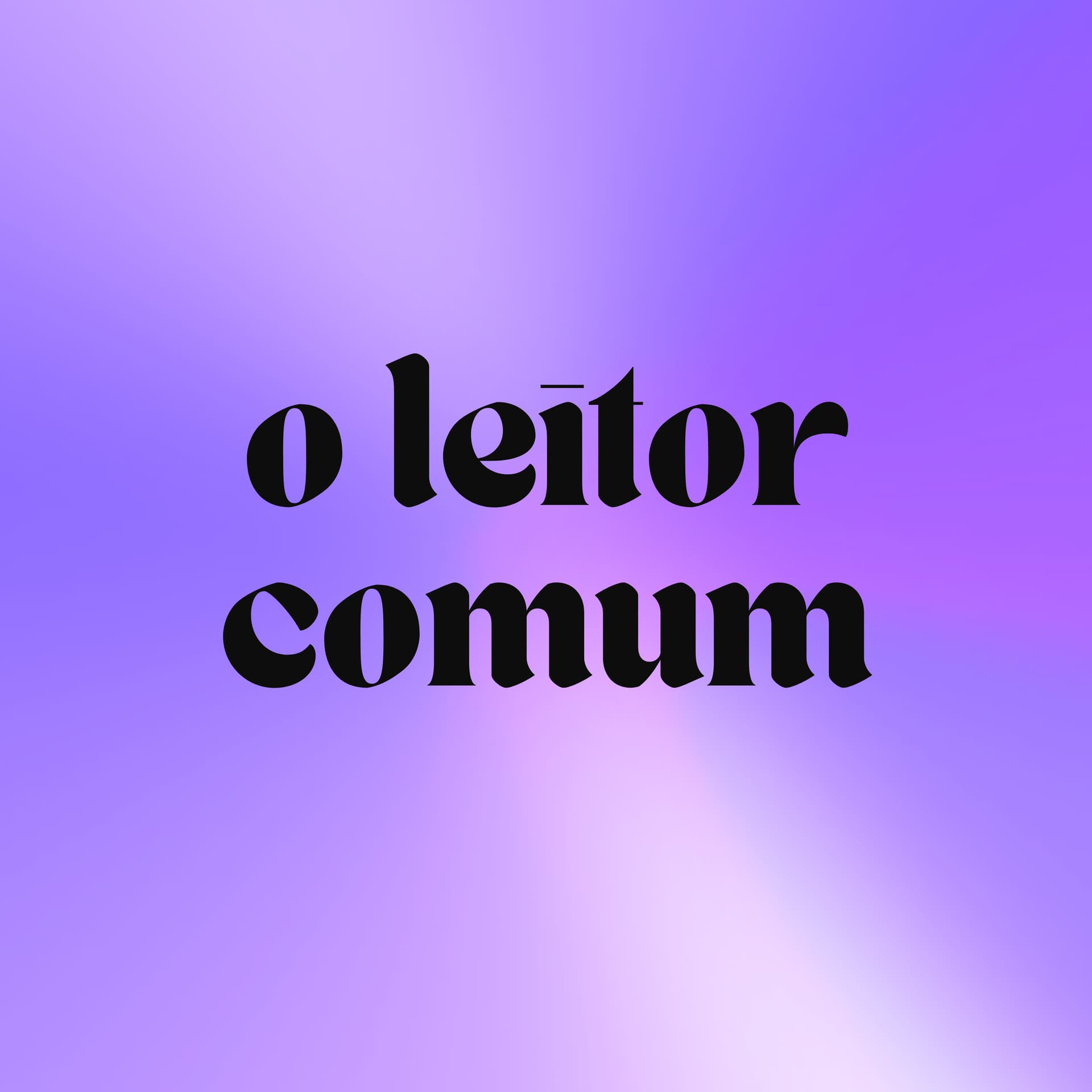 O Leitor Comum - Podcasts