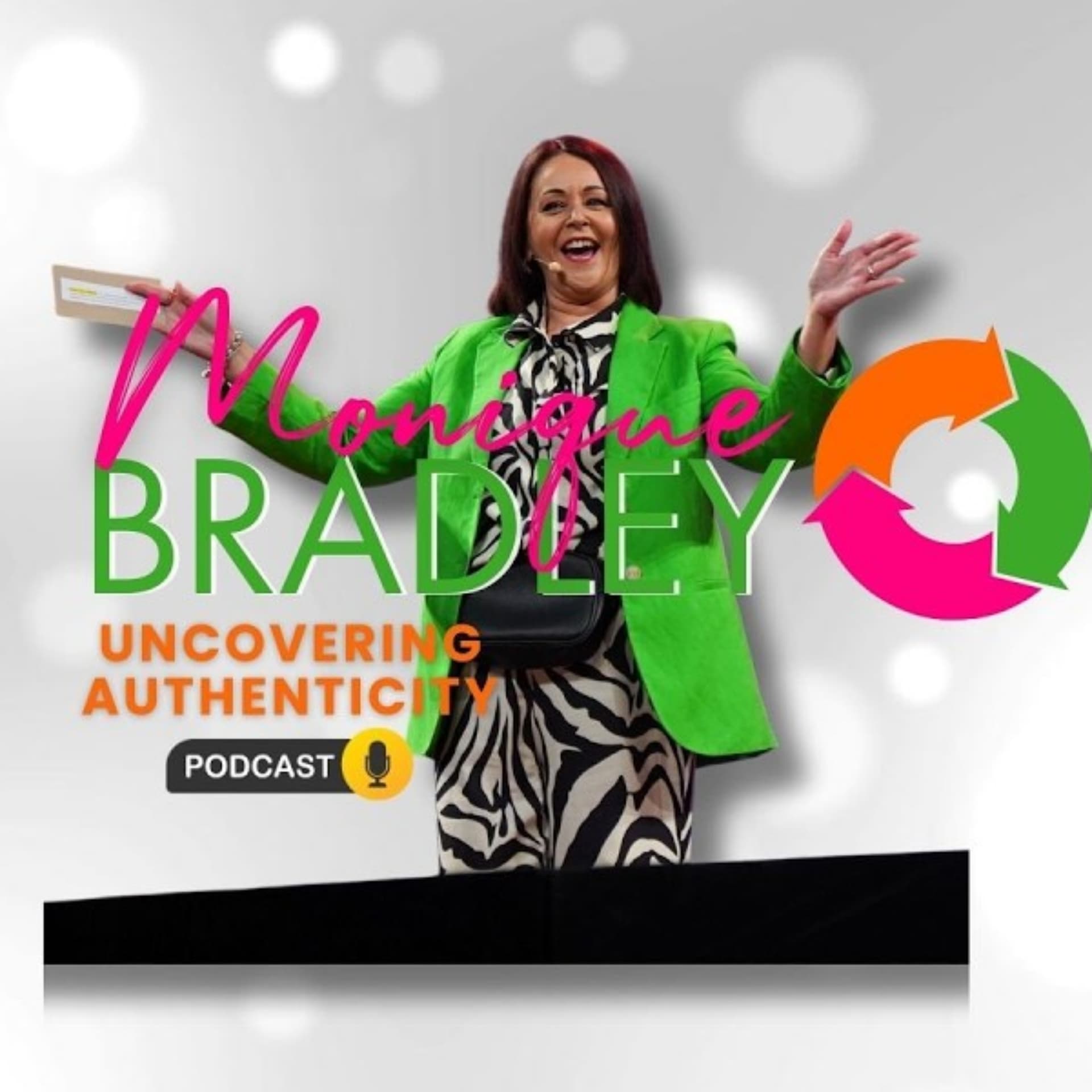 Uncovering Authenticity with Monique Bradley - Podcasts
