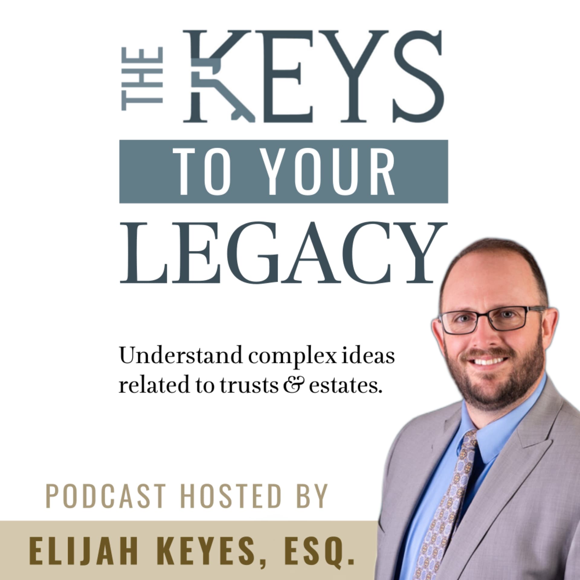 The Keys To Your Legacy with Elijah Keyes - Podcasts