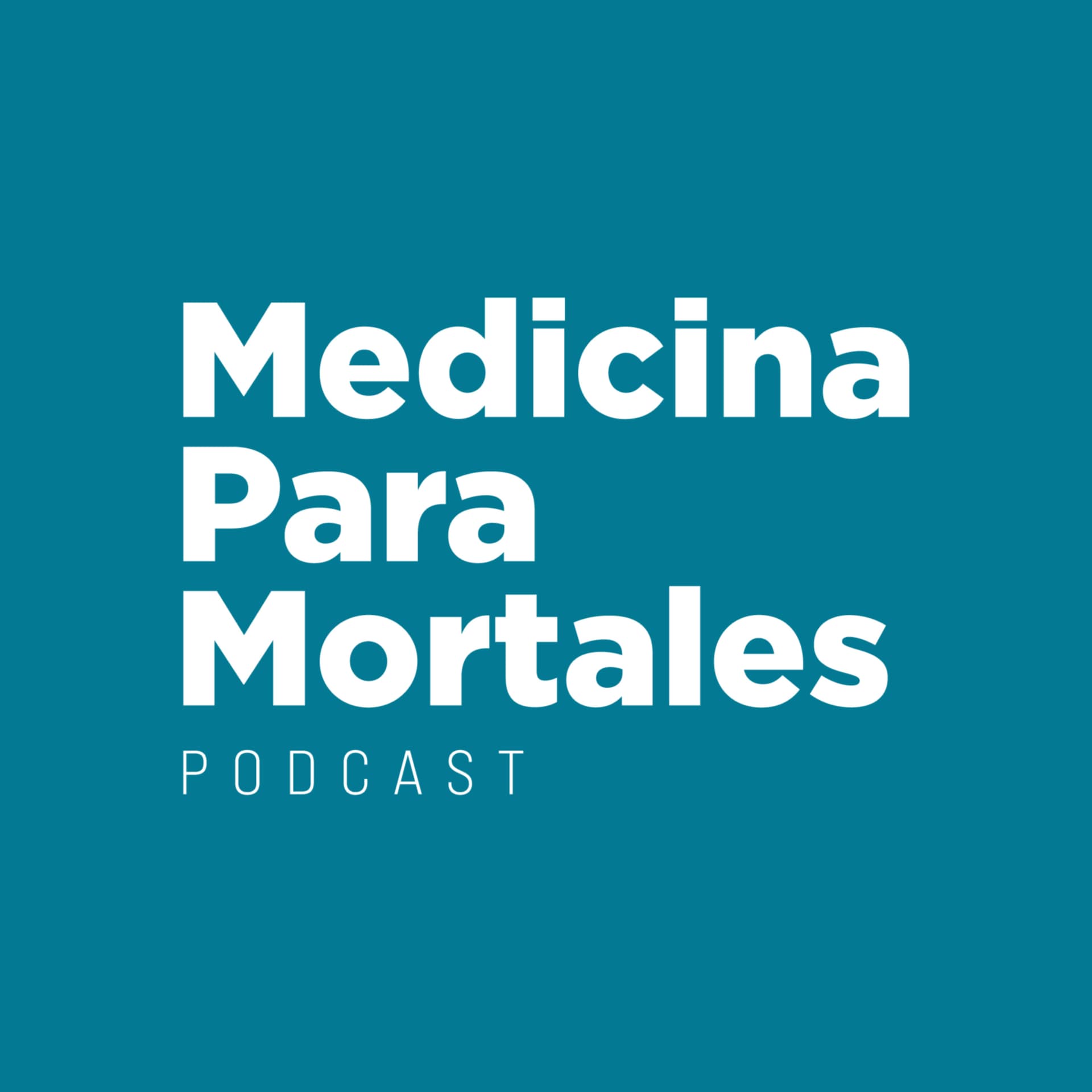 Medicina Para Mortales - Podcasts