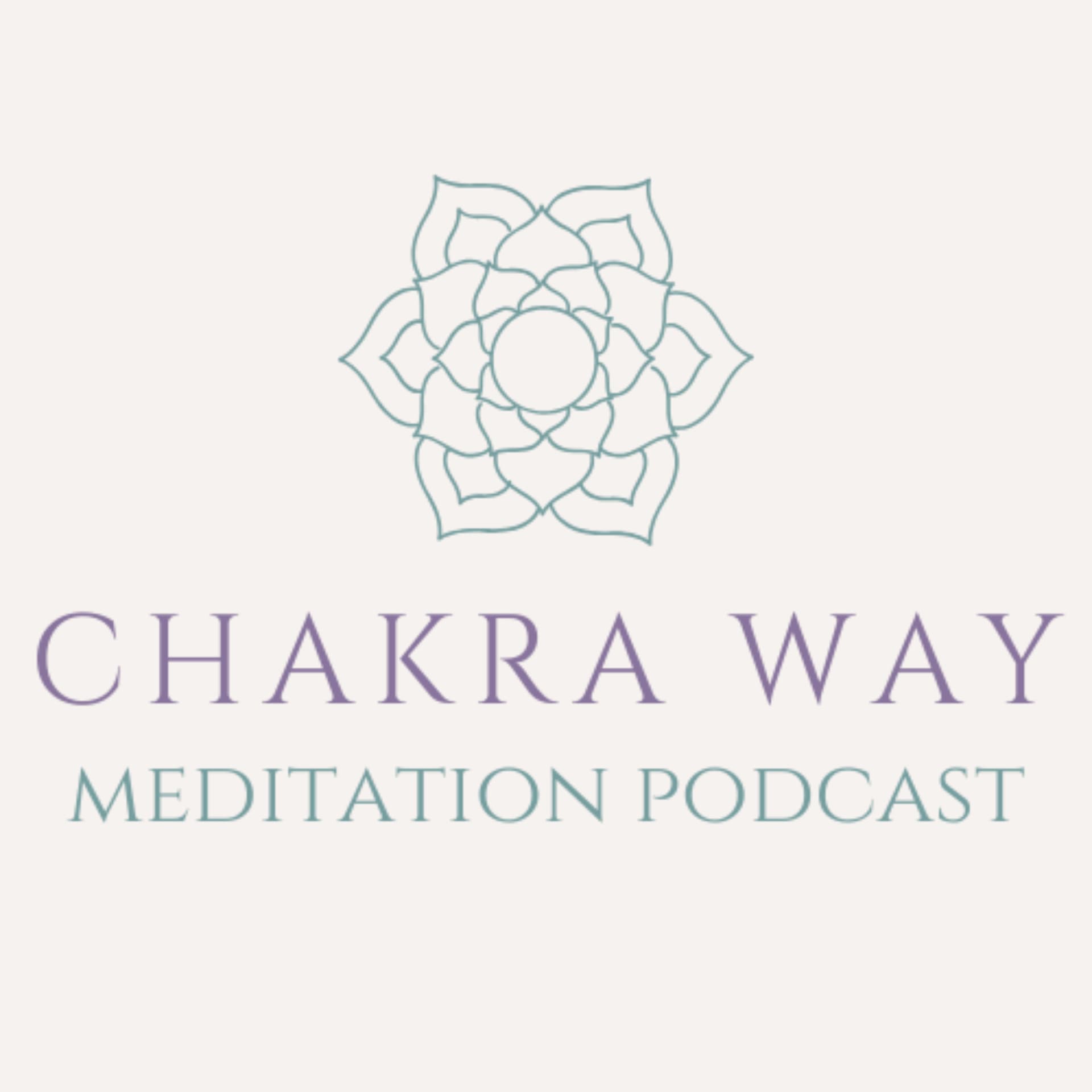 The Chakra Way Meditation Podcast - Podcasts