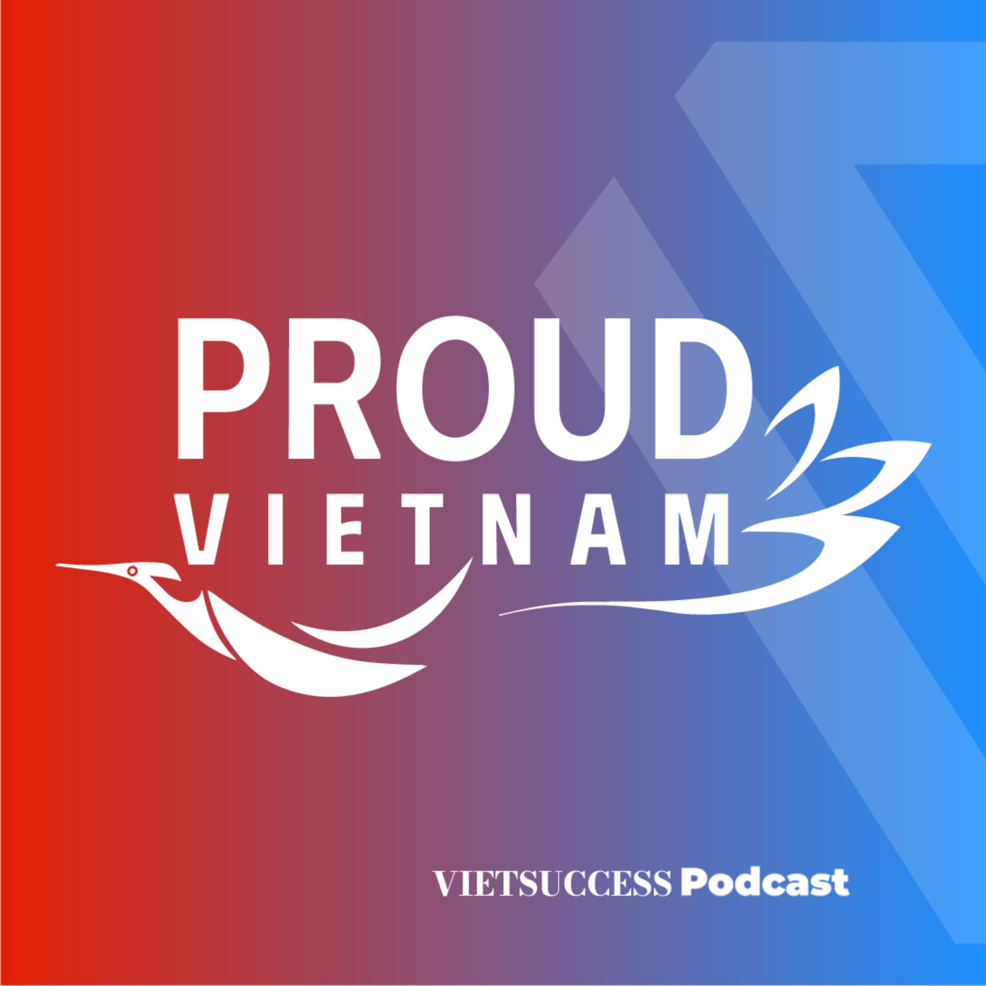 PROUD VIETNAM - Podcasts