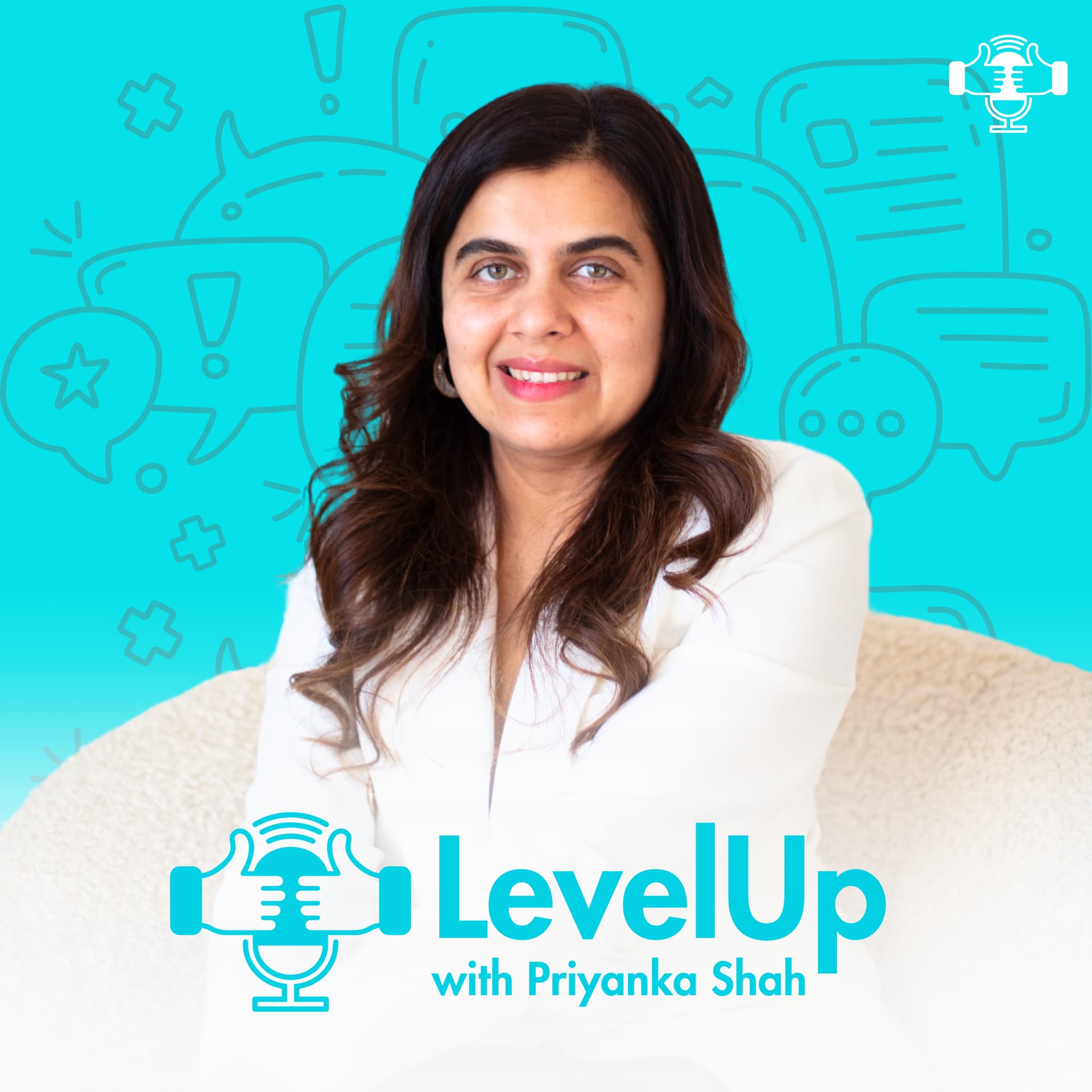 Level Up With Priyanka Shah - Podcasts