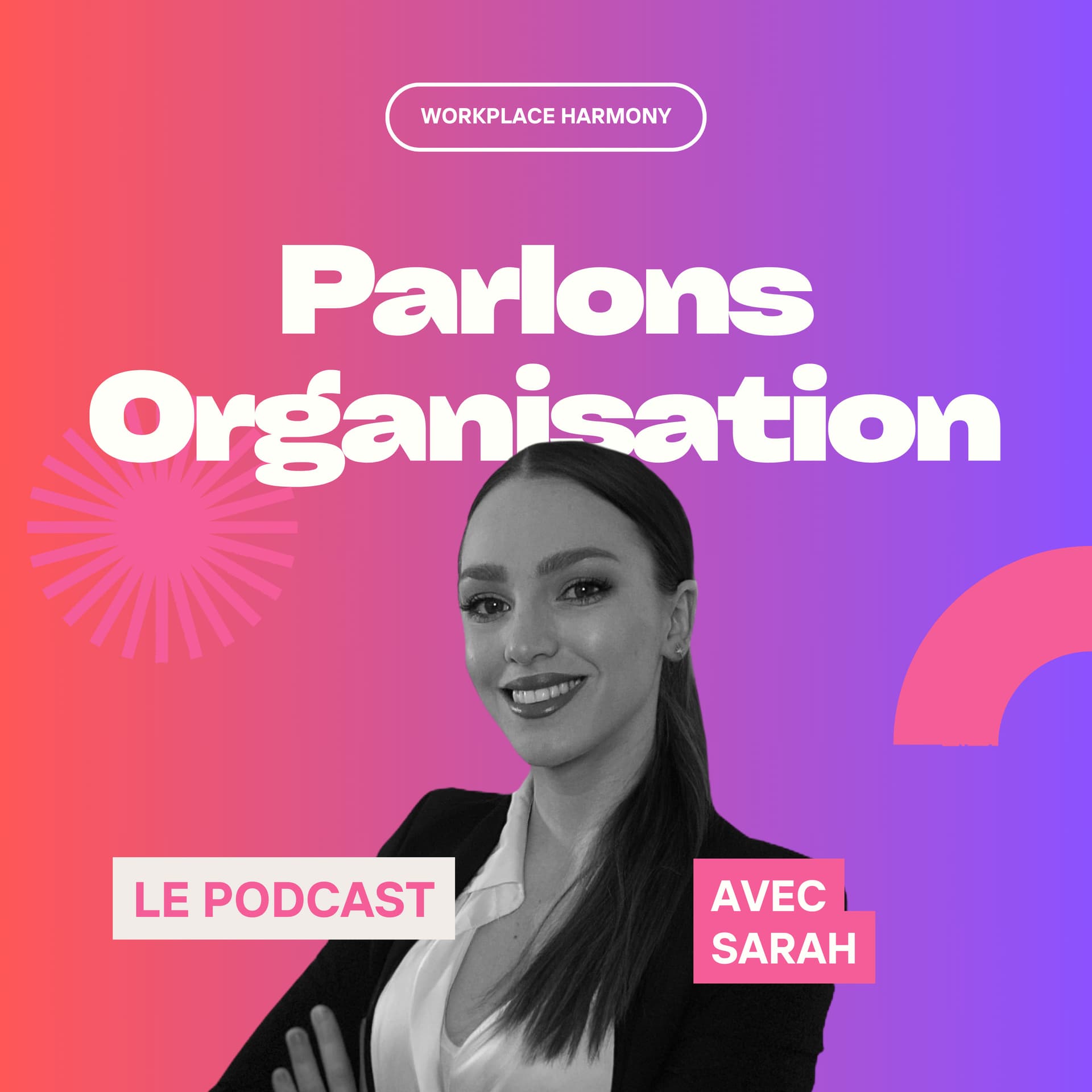 Parlons organisation, avec Sarah - Podcasts