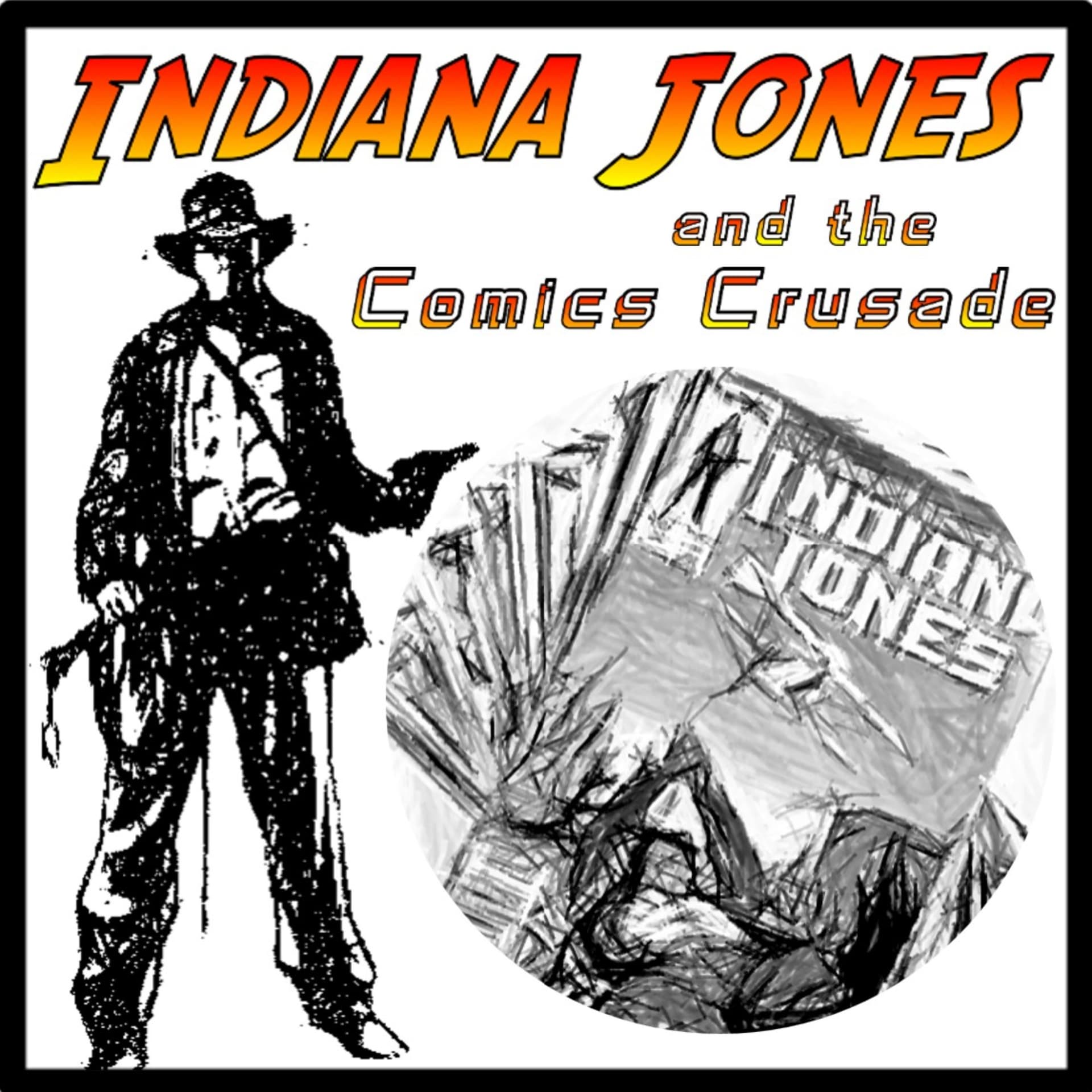 Indiana Jones and the Comics Crusade - Podcasts
