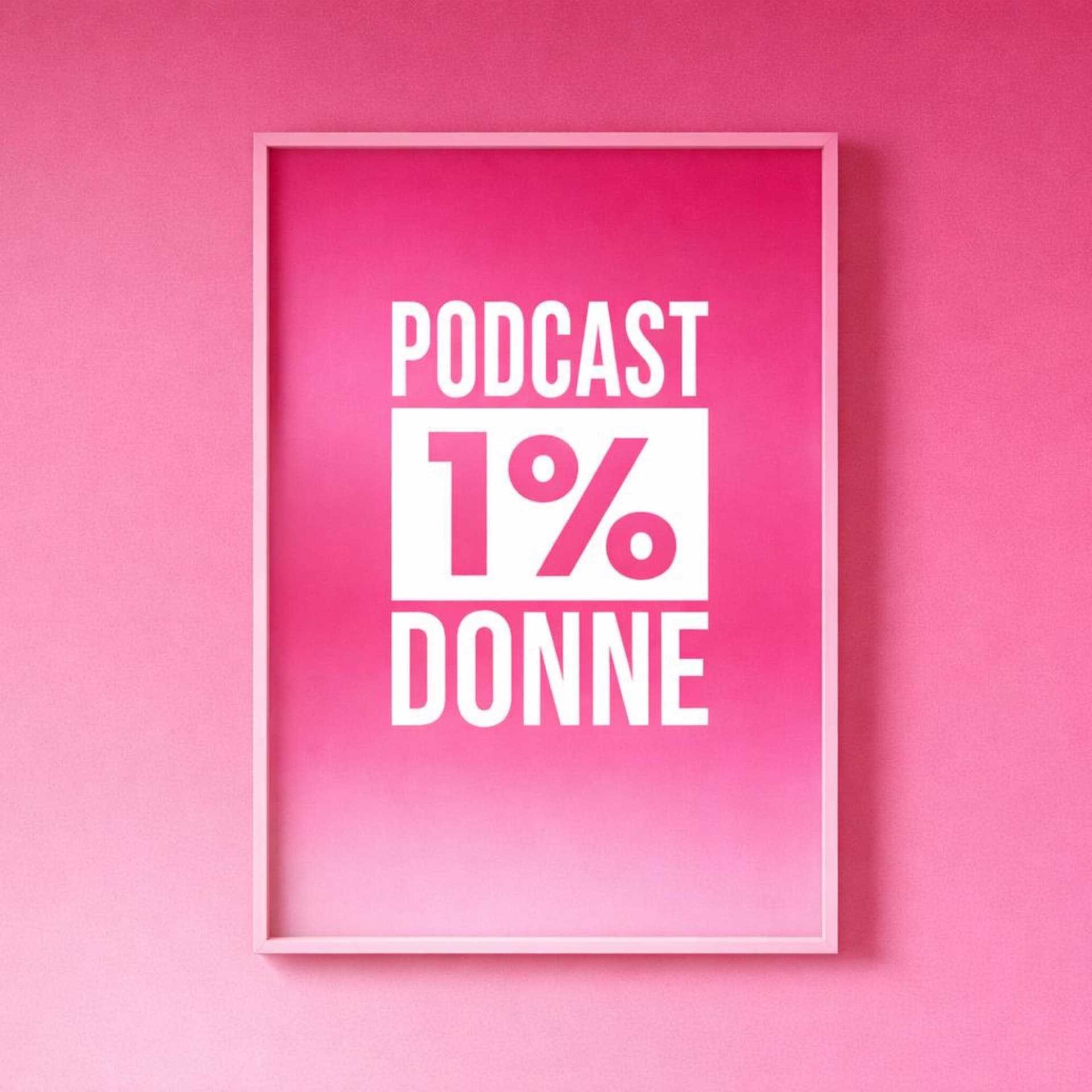 Podcast 1% Donne - Podcasts