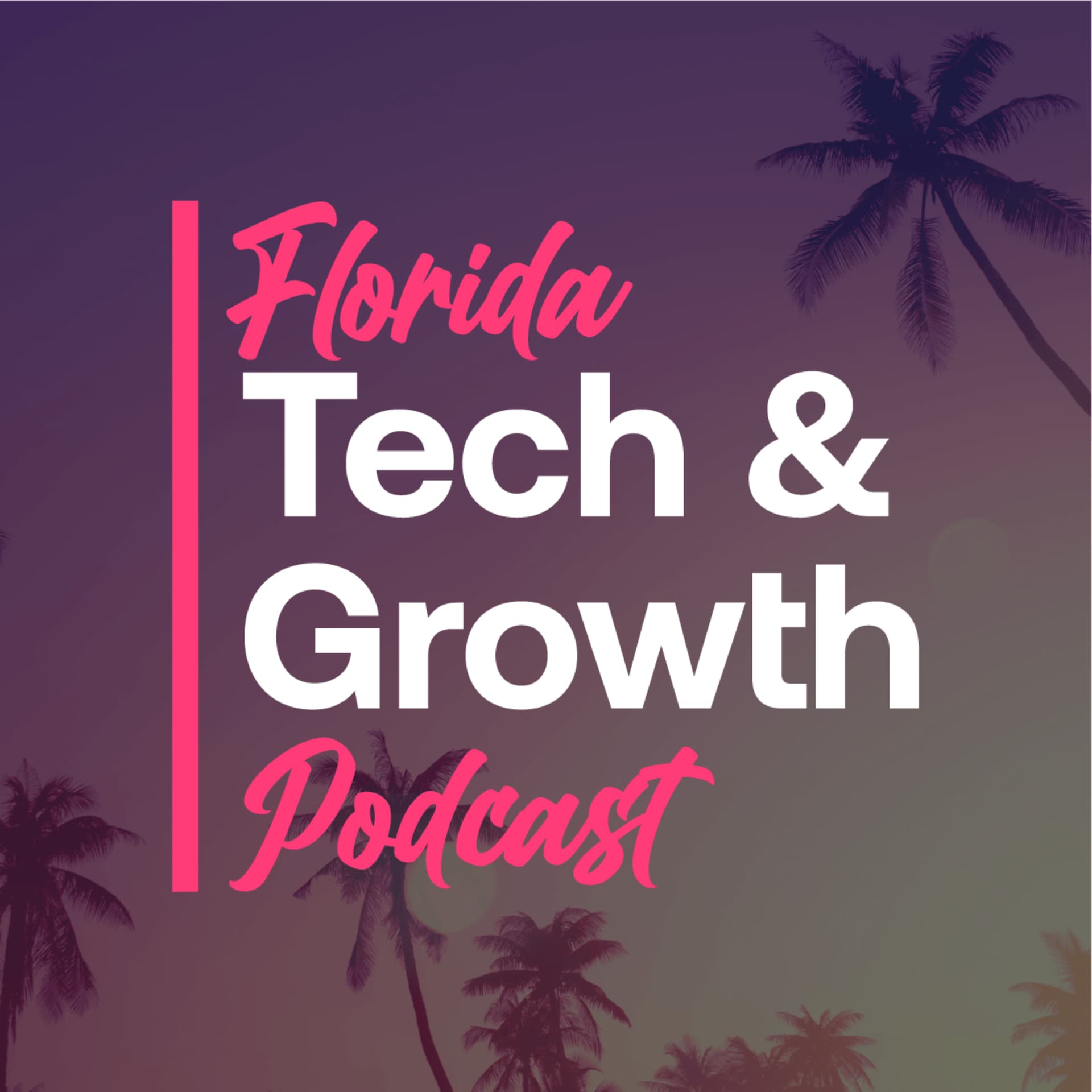 Florida Tech and Growth - Podcasts