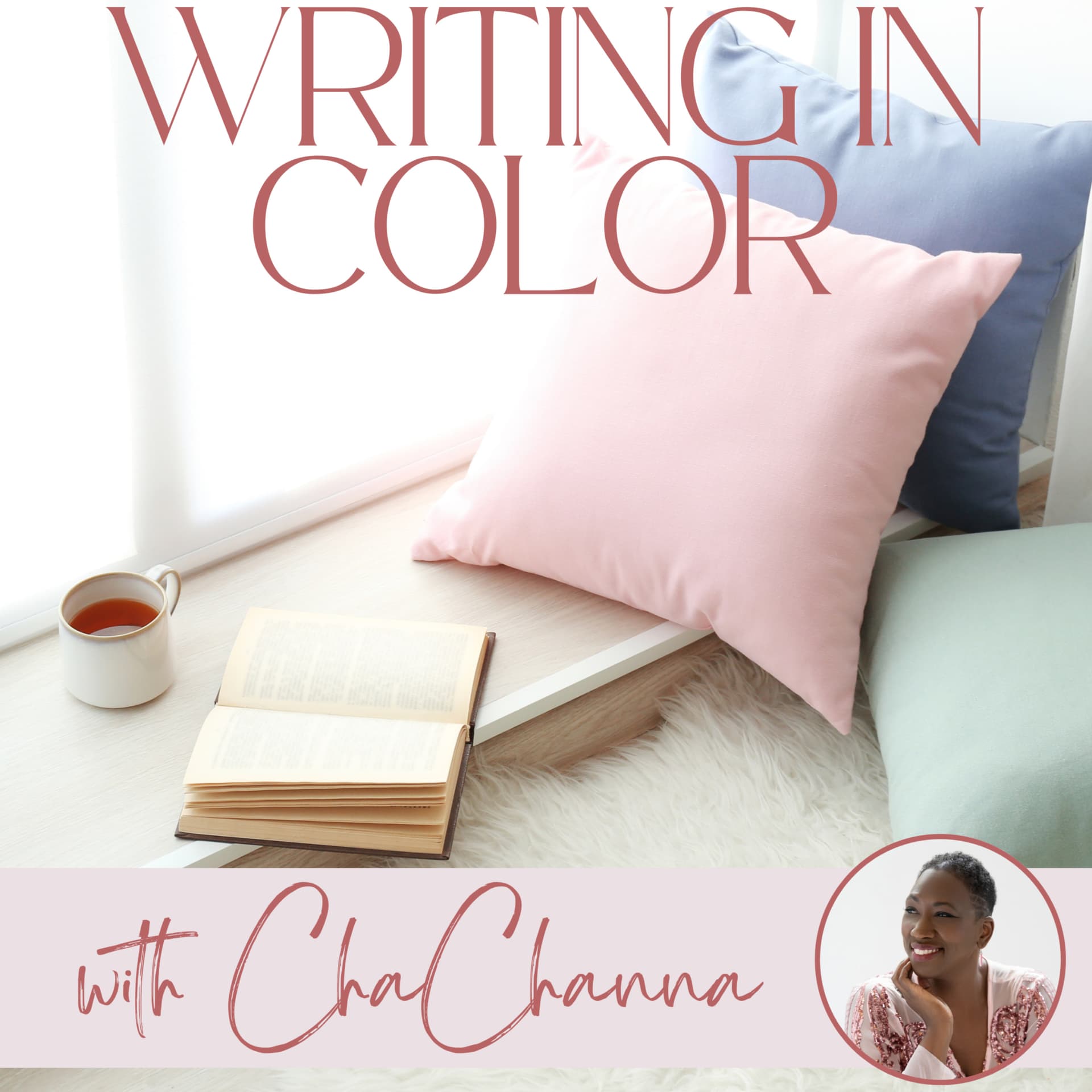 Writing in Color with ChaChanna - Podcasts