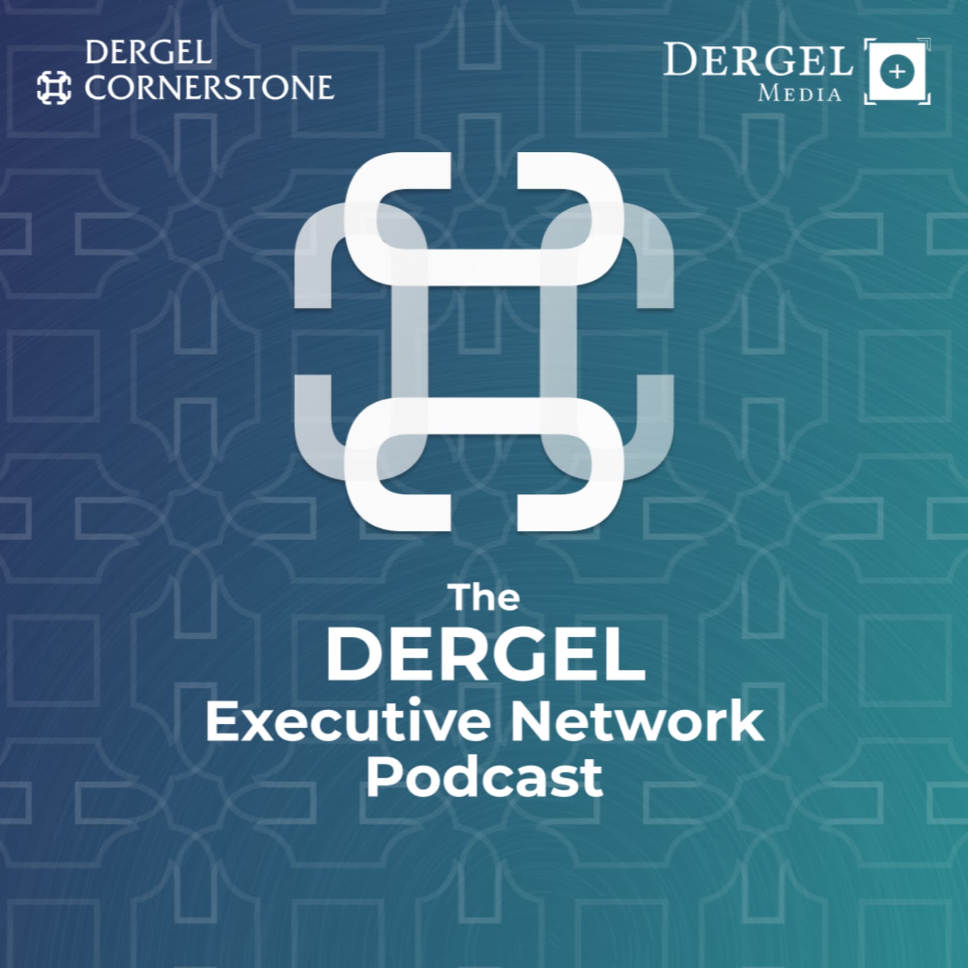 DERGEL Executive Network - Podcasts