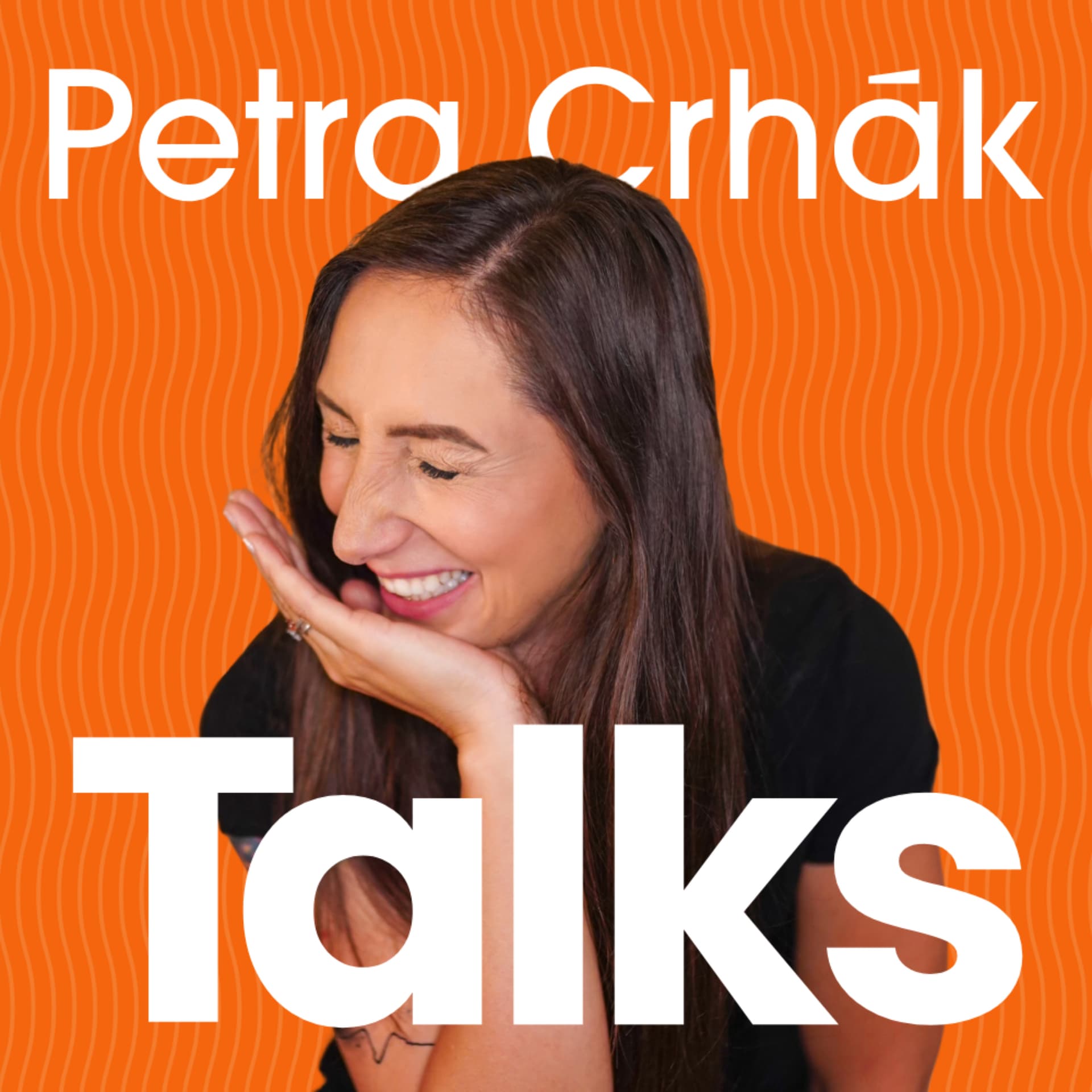 Petra Crhák Talks - Podcasts