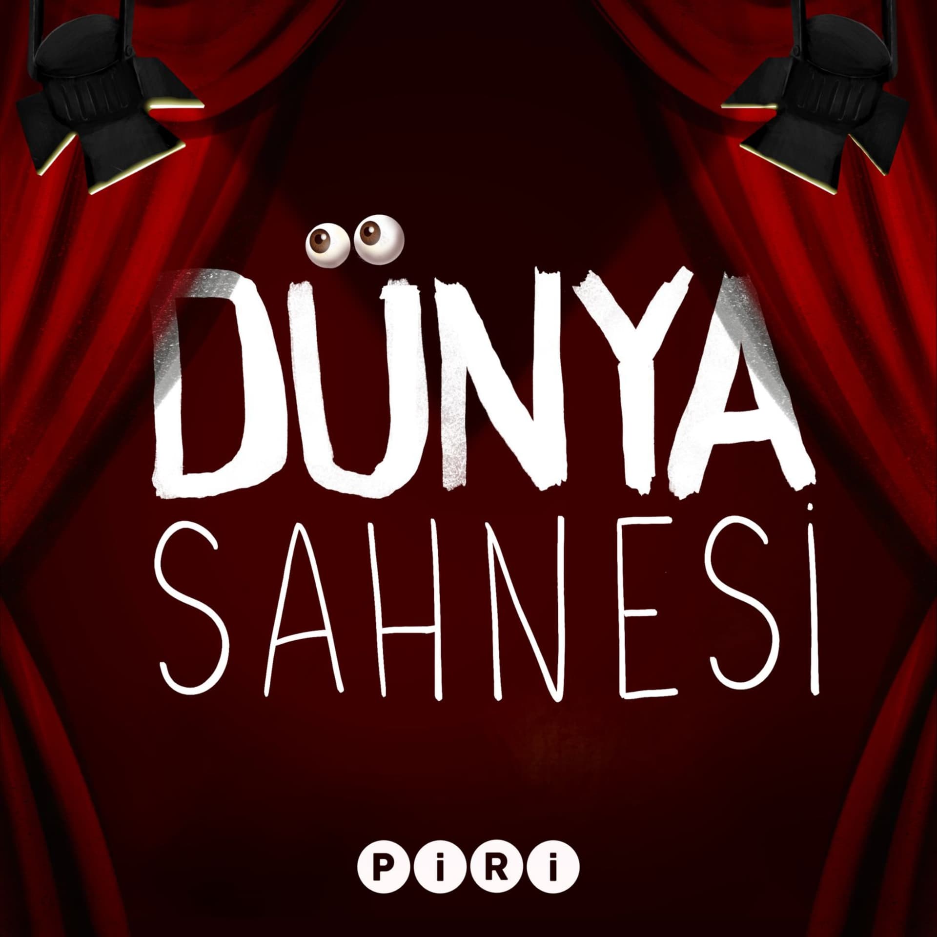 Dünya Sahnesi - Podcasts