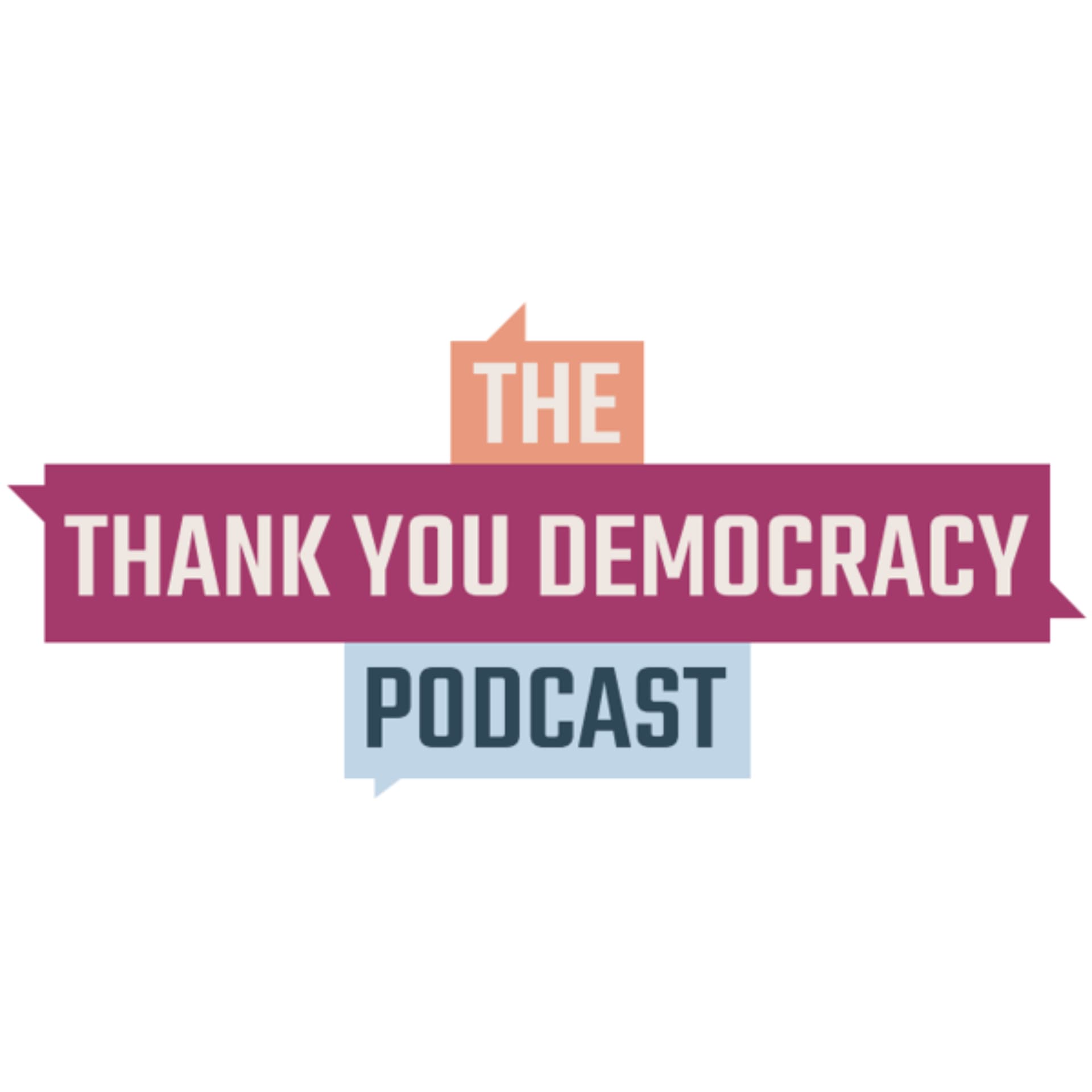 Thank You Democracy Podcast - Podcasts