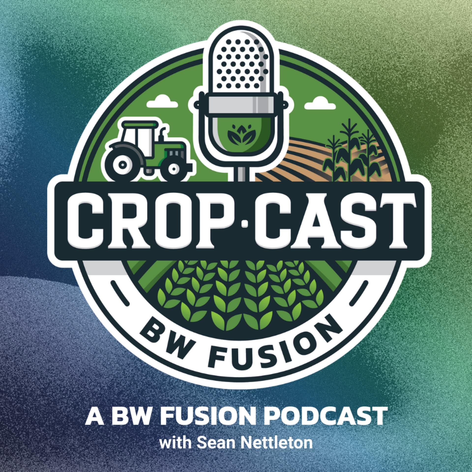 Crop Cast by BW Fusion - Podcasts