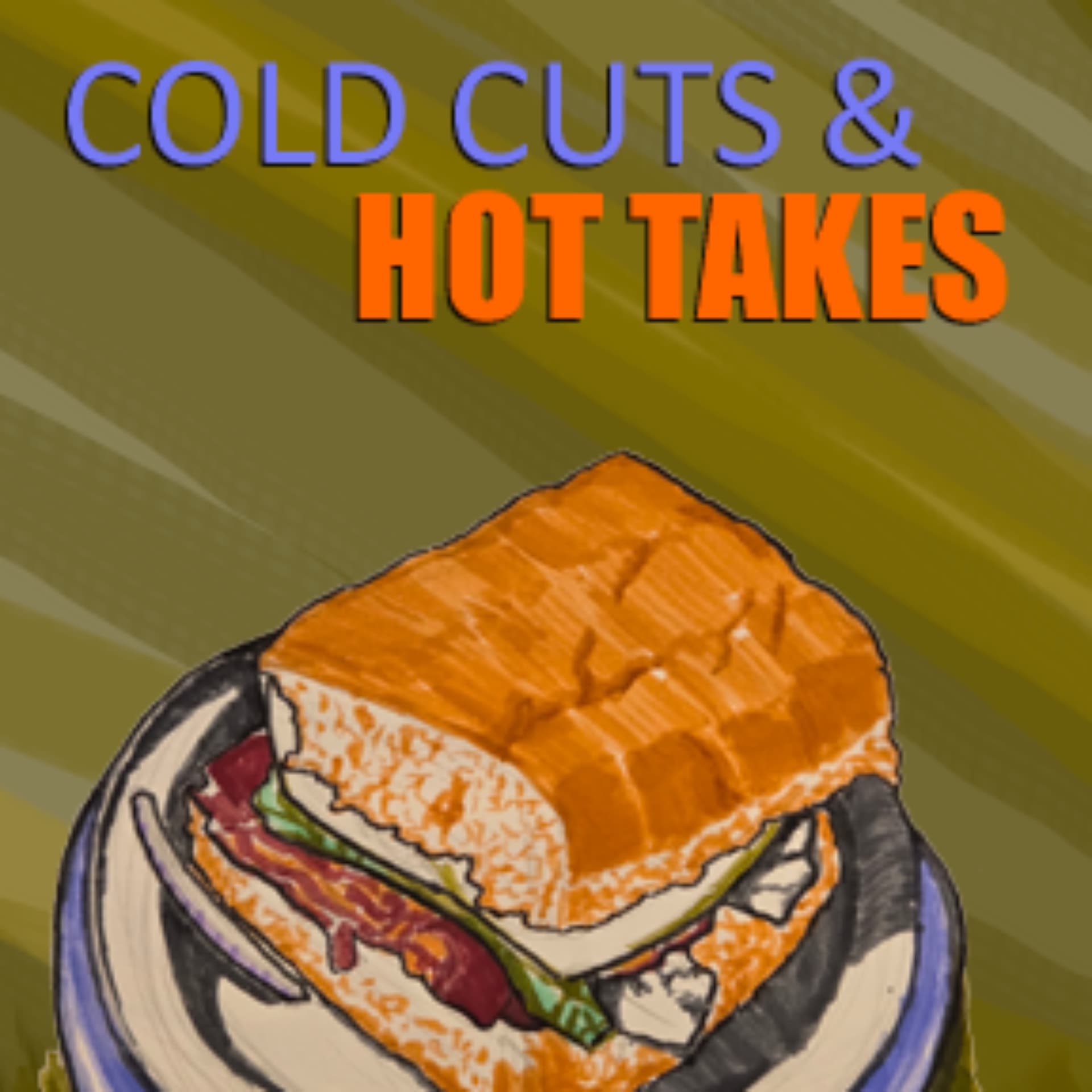 Cold Cuts and Hot Takes - Podcasts