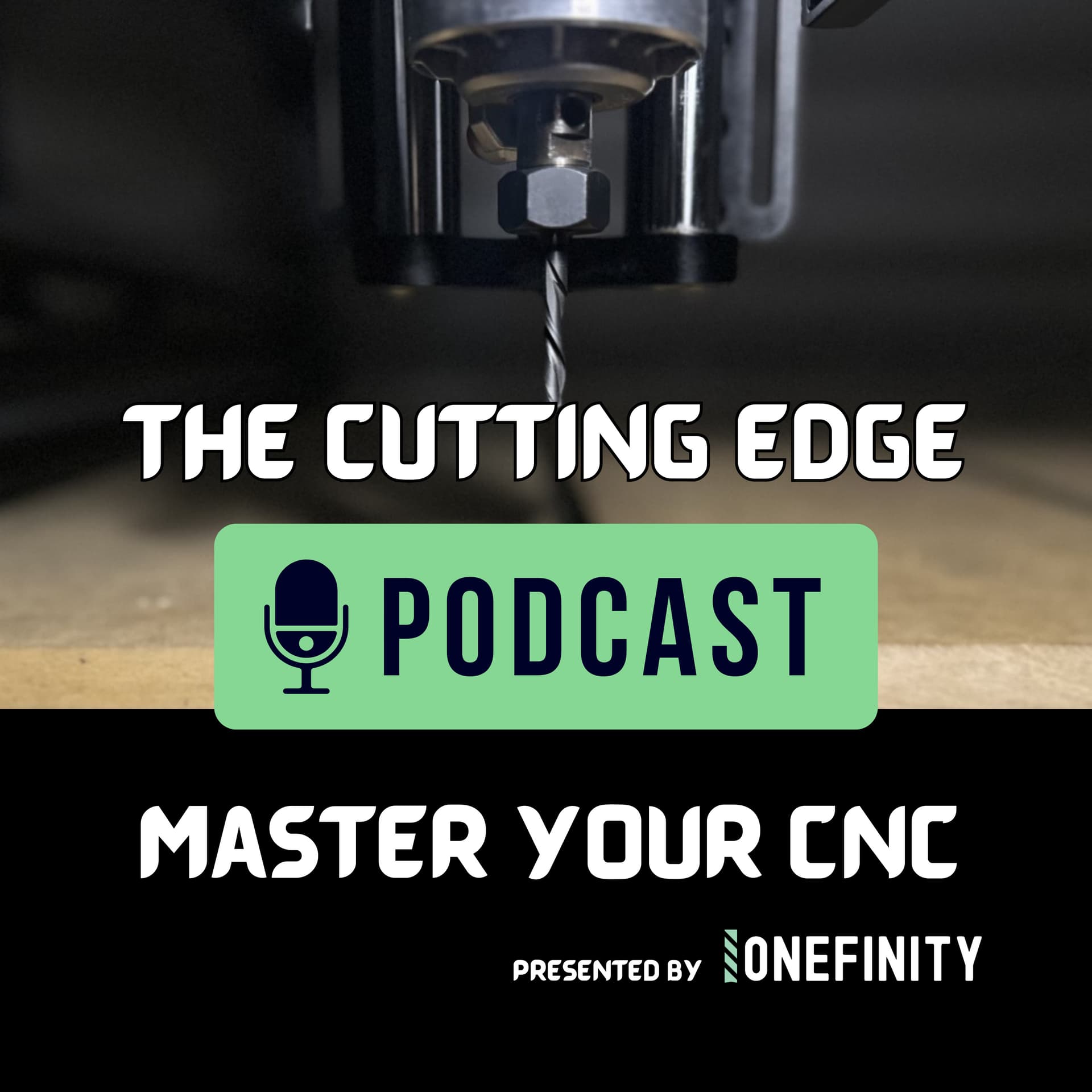 The Cutting Edge Podcast by Onefinity CNC - Podcasts