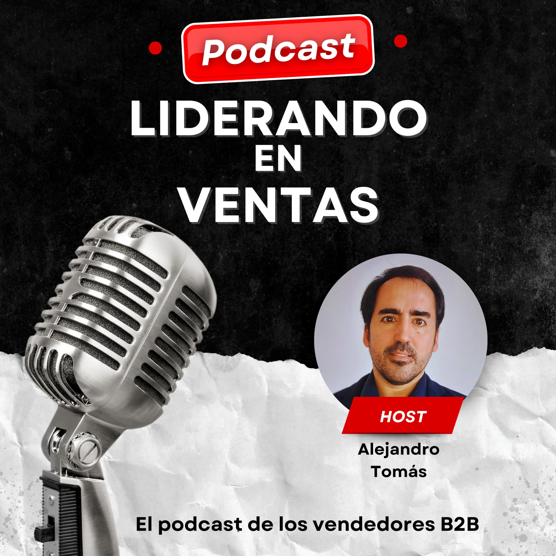 Liderando en Ventas - El podcast para Profesionales que quieren tener éxito en ventas B2B - Podcasts