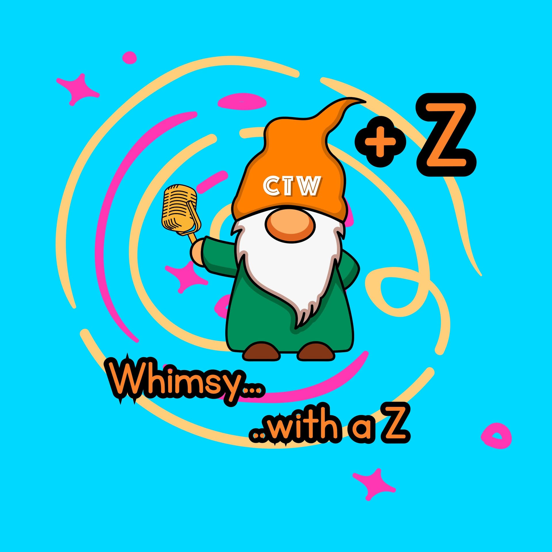 Whimsy with a Z - Podcasts