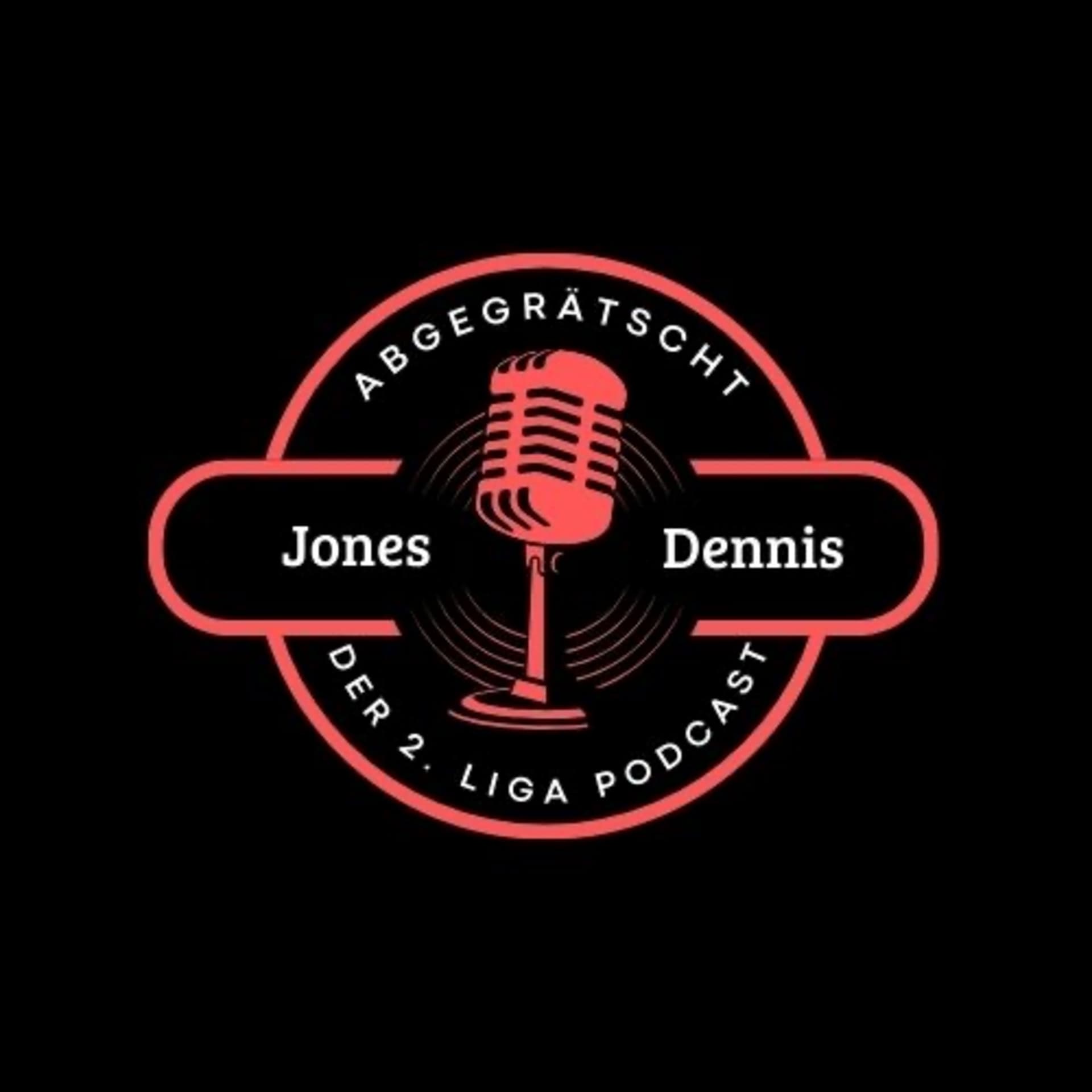 Abgegrätscht - Der 2. Liga Podcast mit Jones und Dennis - Podcasts