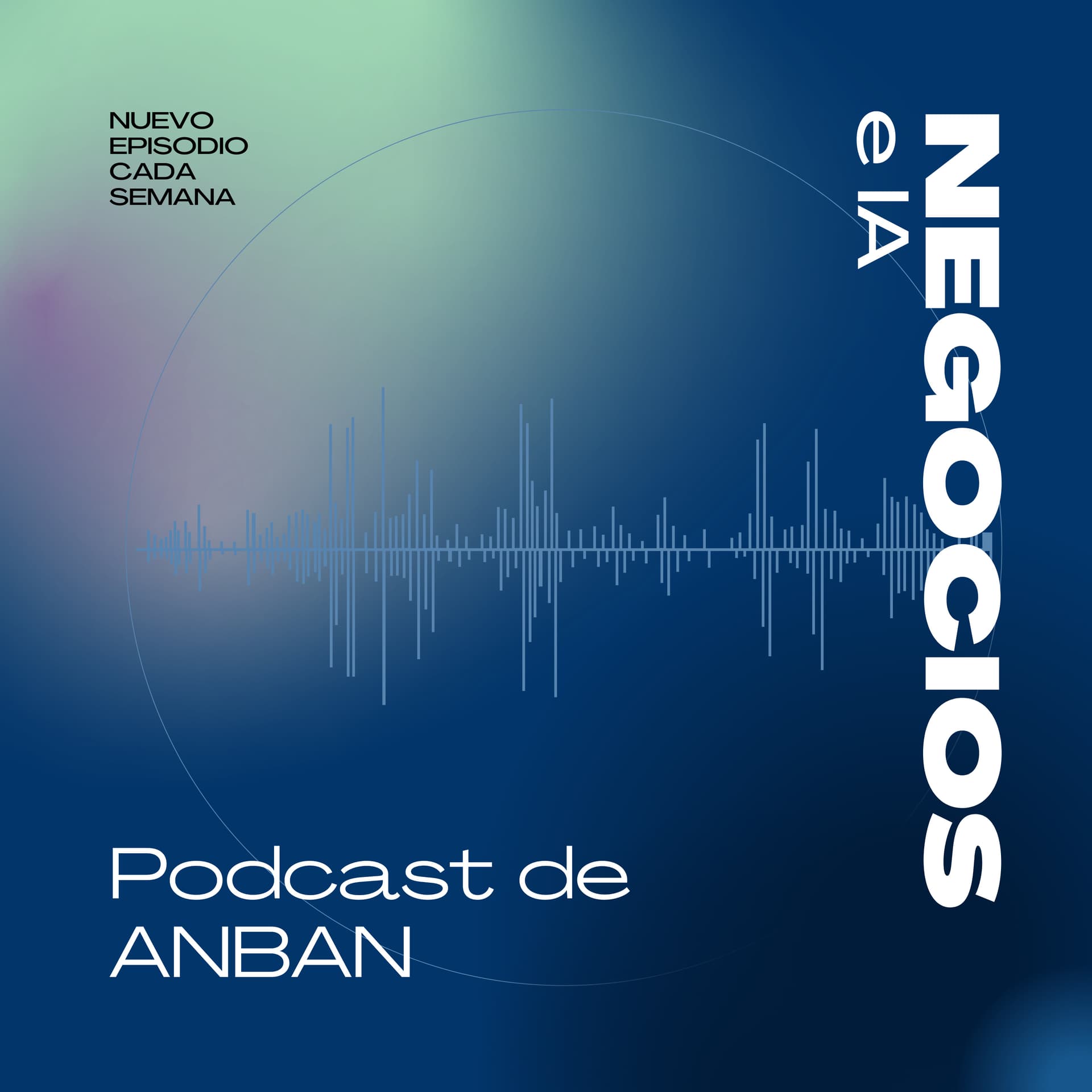 Negocios e IA - El podcast de ANBAN - Podcasts