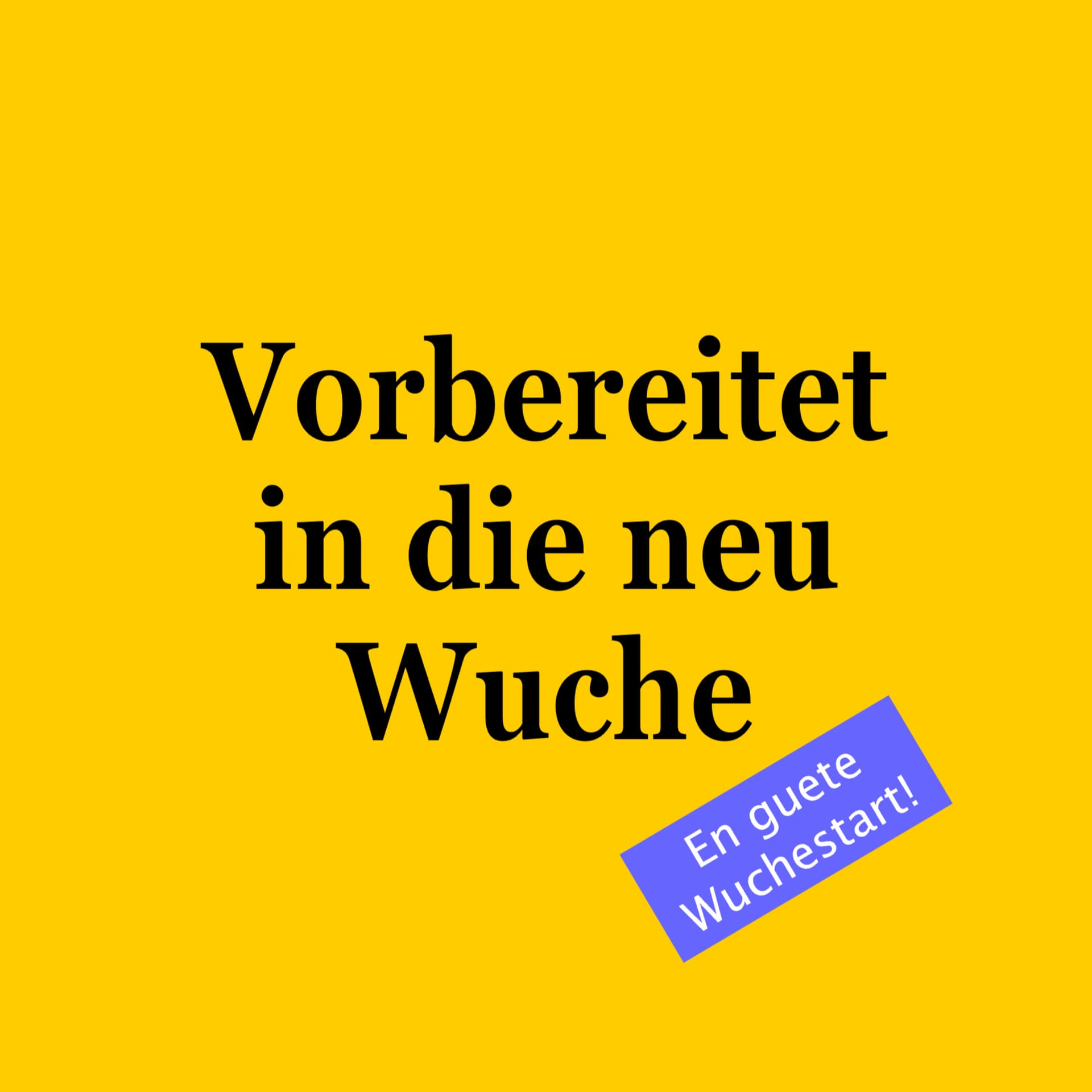 Vorbereitet in die neu Wuche - Podcasts