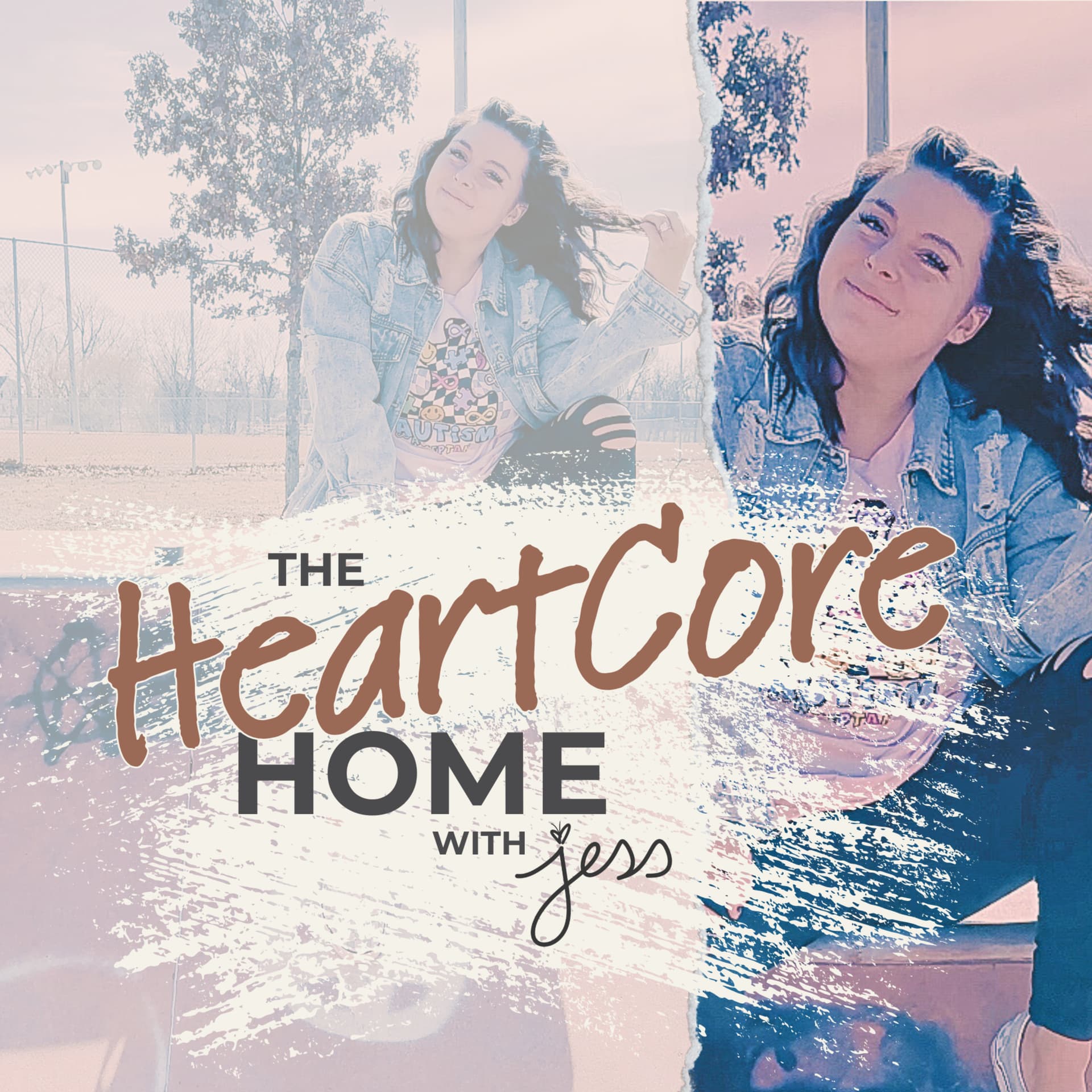 The HeartCore Home with Jess - Podcasts