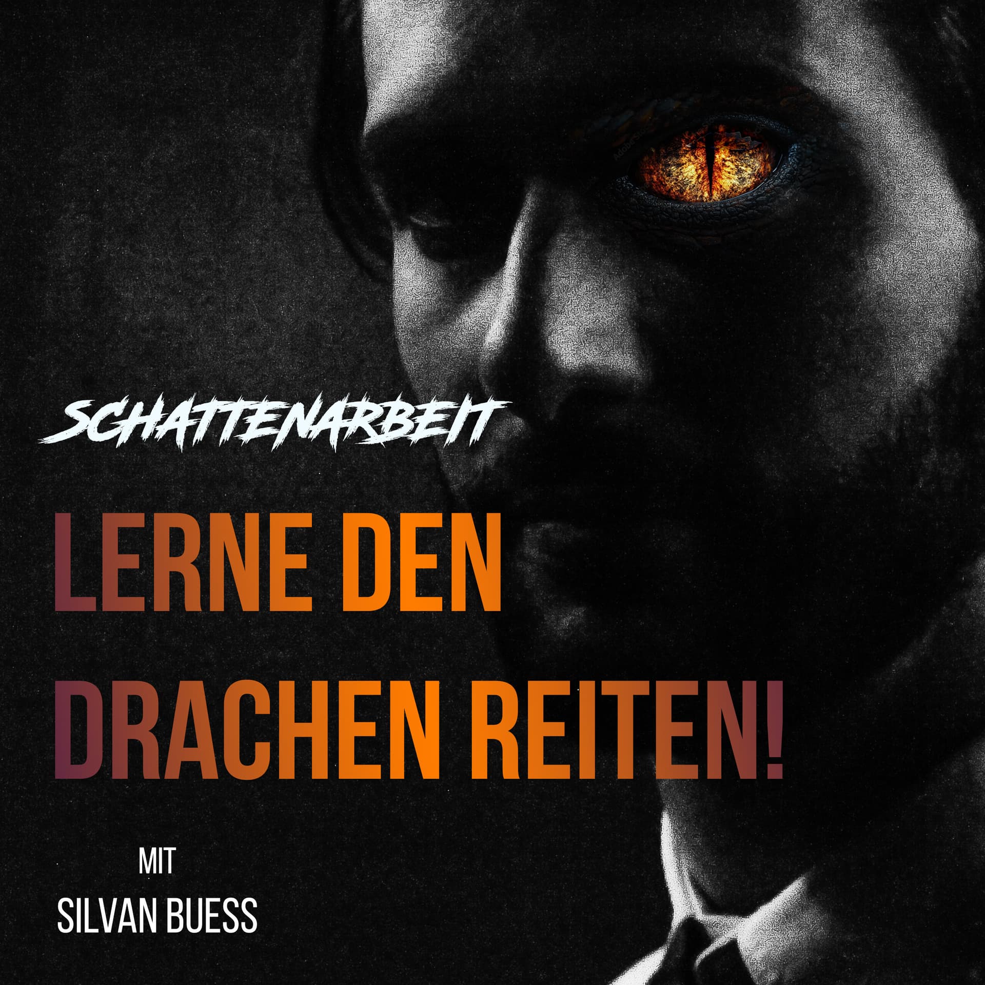 Schattenarbeit - Lerne den inneren Drachen reiten! - Podcasts