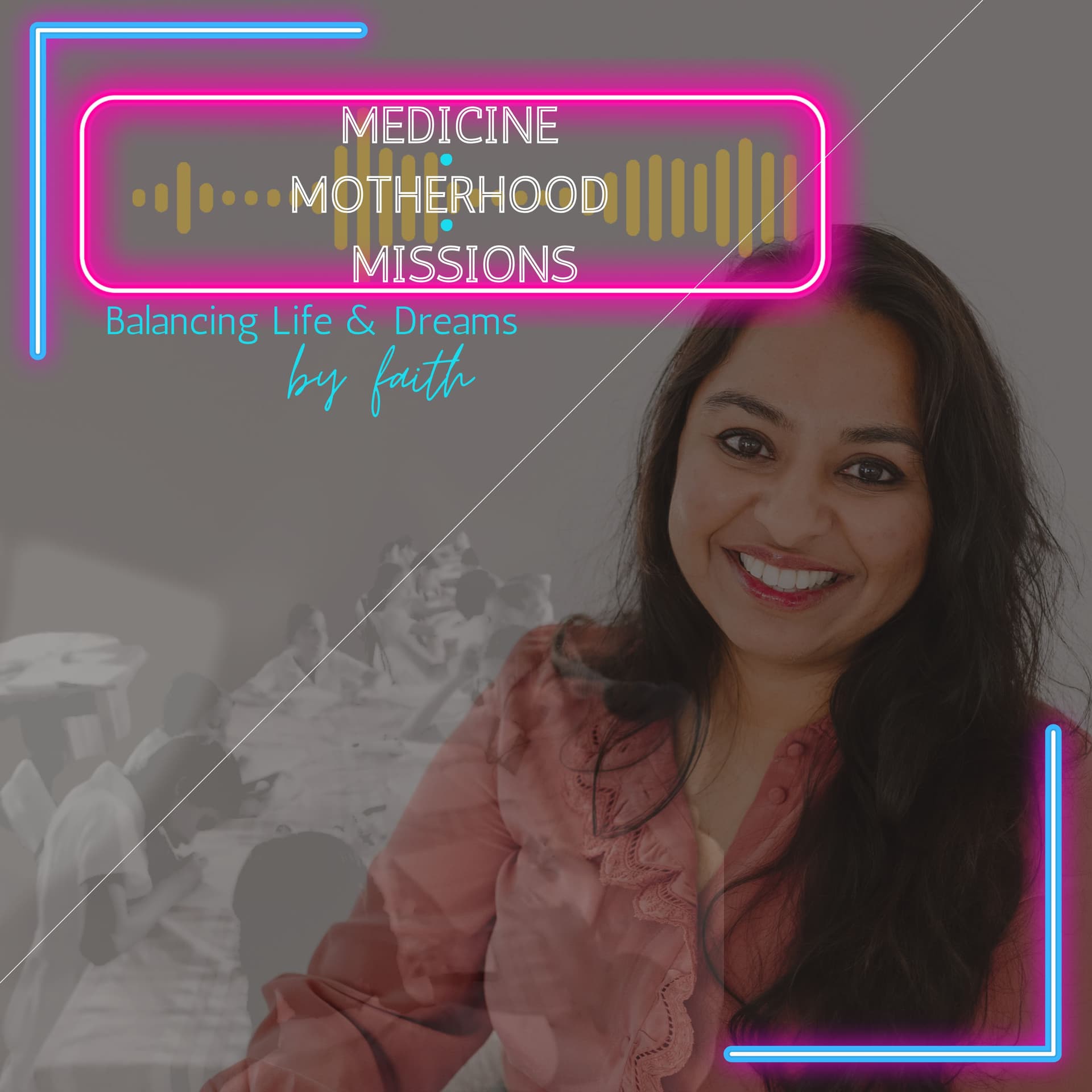 Medicine Motherhood Missions - Podcasts