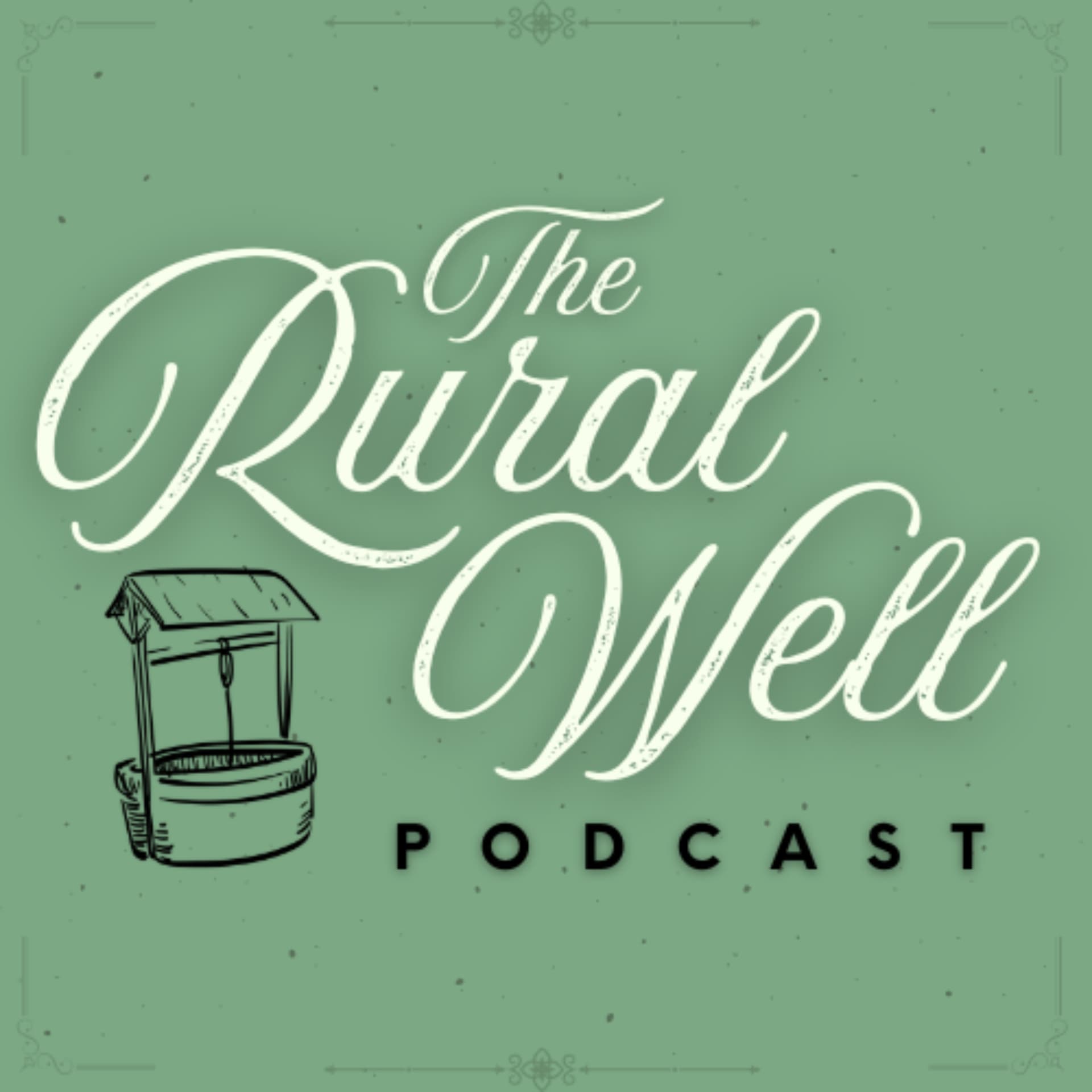 The Rural Well - Podcasts